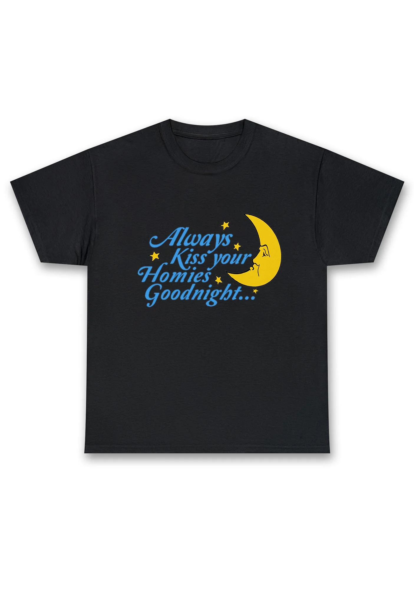 Always Kiss Your Homies Goodnight Chunky Shirt - Image 3