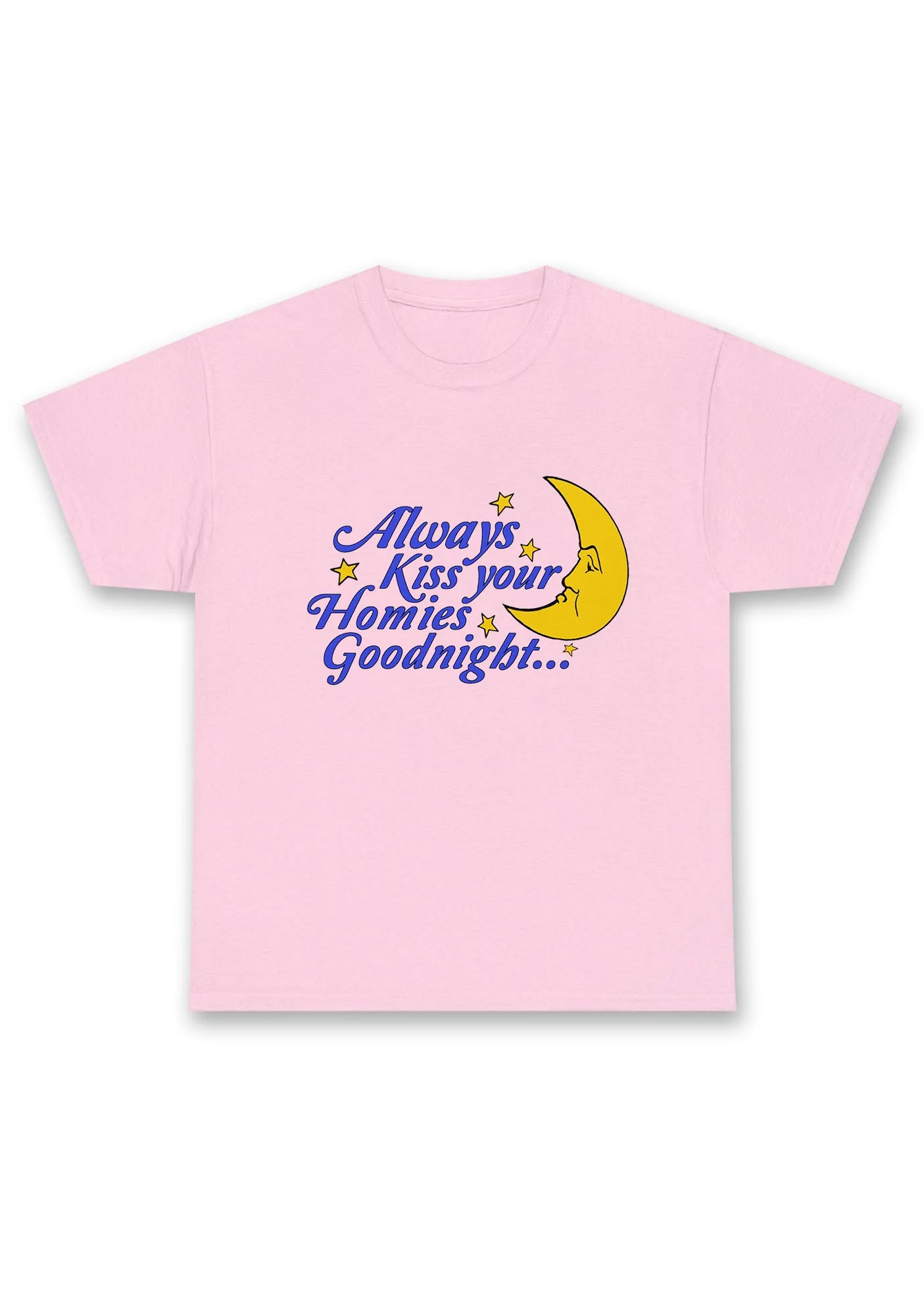 Always Kiss Your Homies Goodnight Chunky Shirt - Image 5