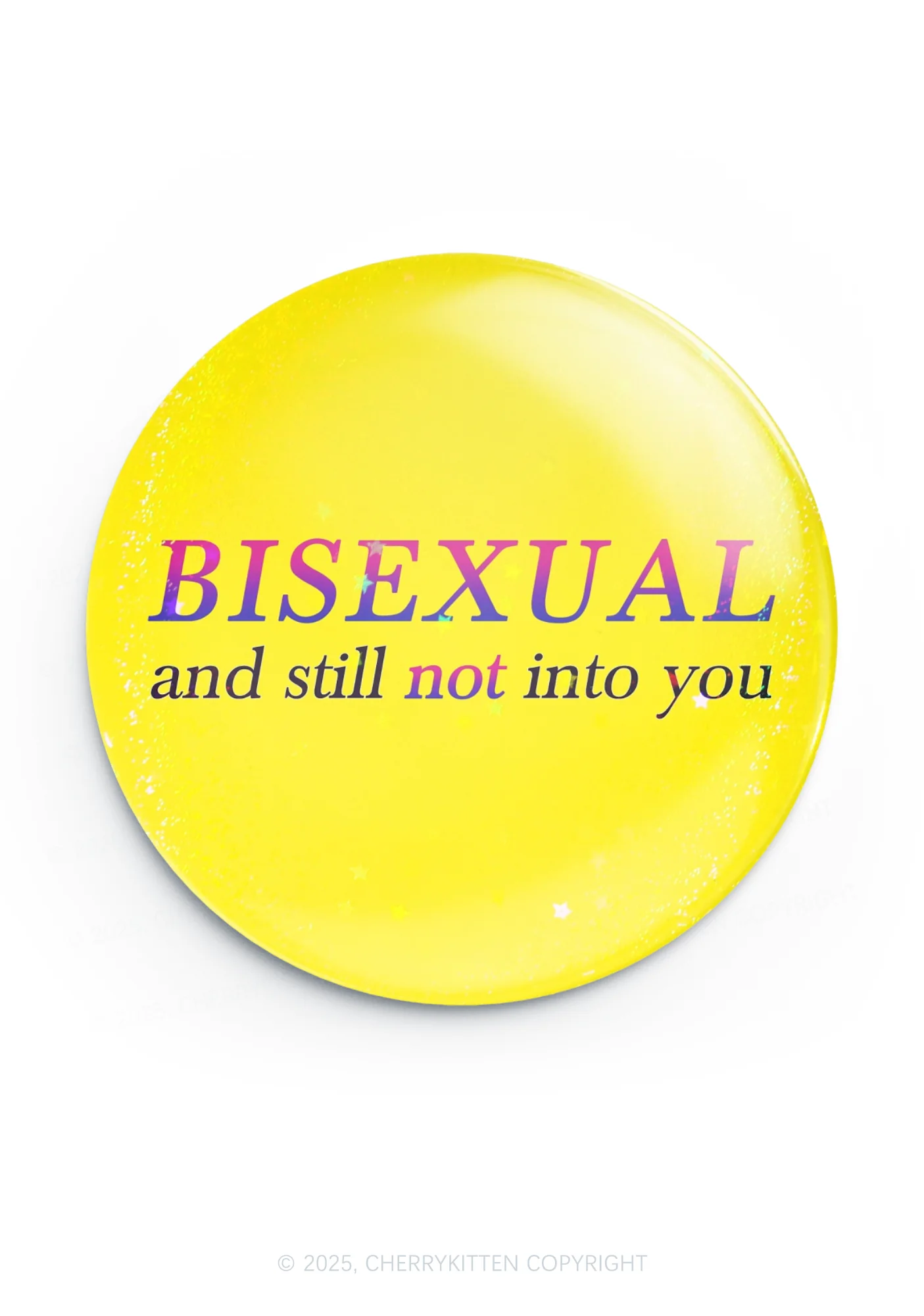 Bisexual And Still Not Into You Pride 1Pc Y2K Pin Badge Cherrykitten - Image 4