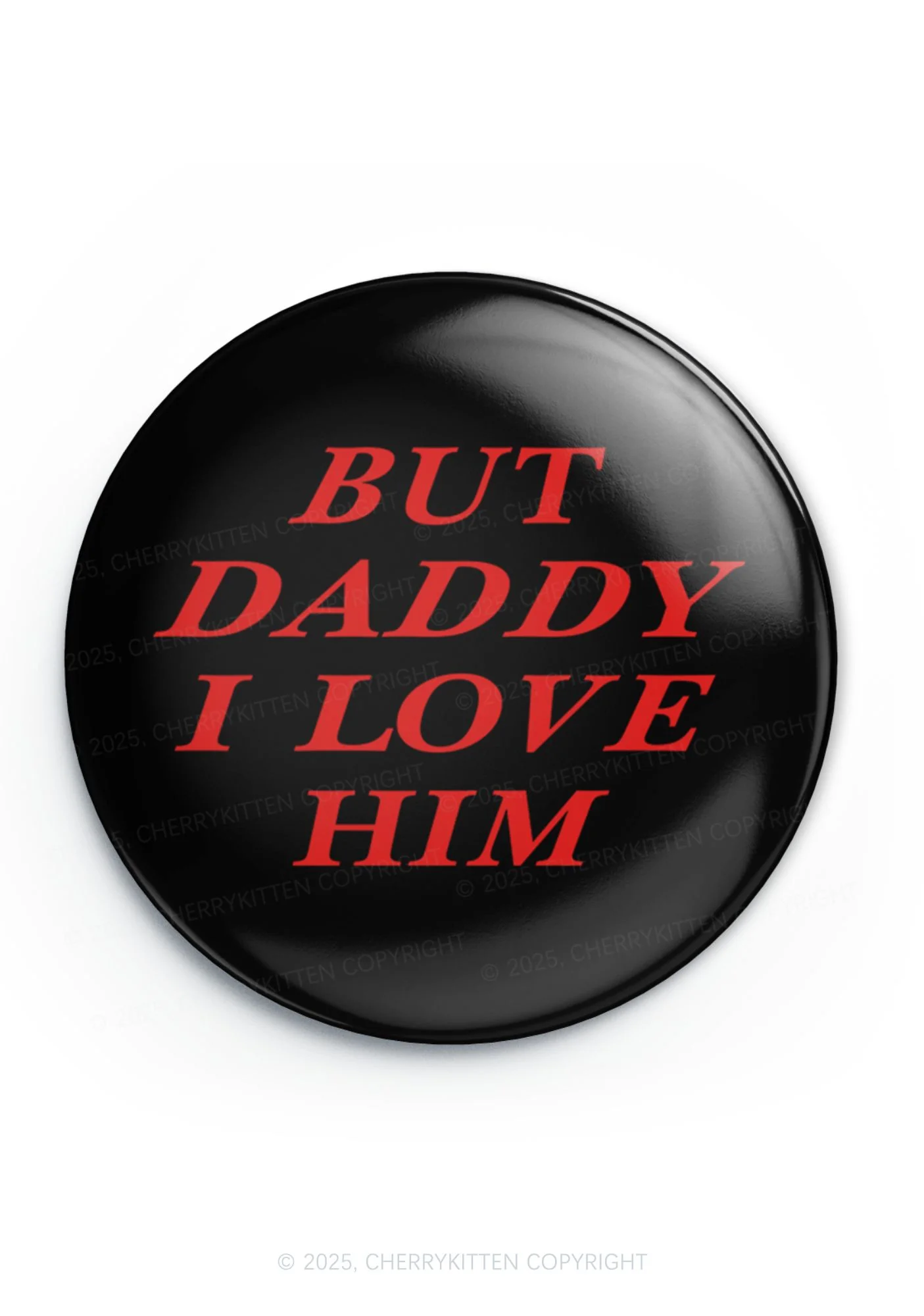 But Daddy I Love Him 1Pc Y2K Pin Badge Cherrykitten - Image 2