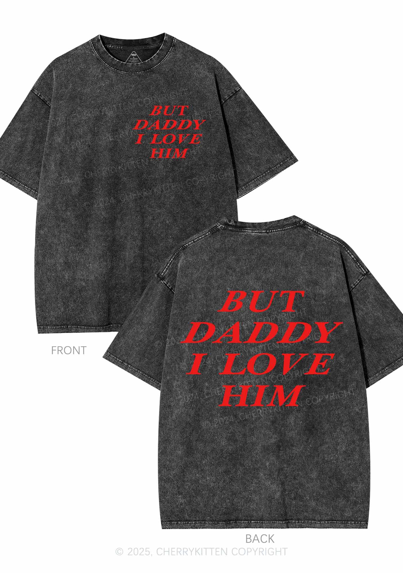 But Daddy I Love Him Y2K Shirts Washed Tee Cherrykitten - Image 4