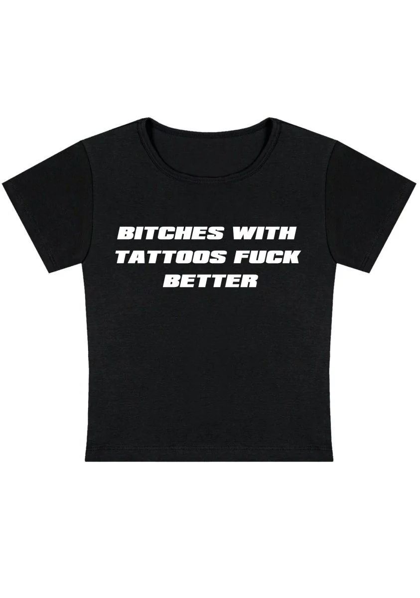 Bxxches With Tattoos Fxxk Better Y2k Baby Tee - Image 7