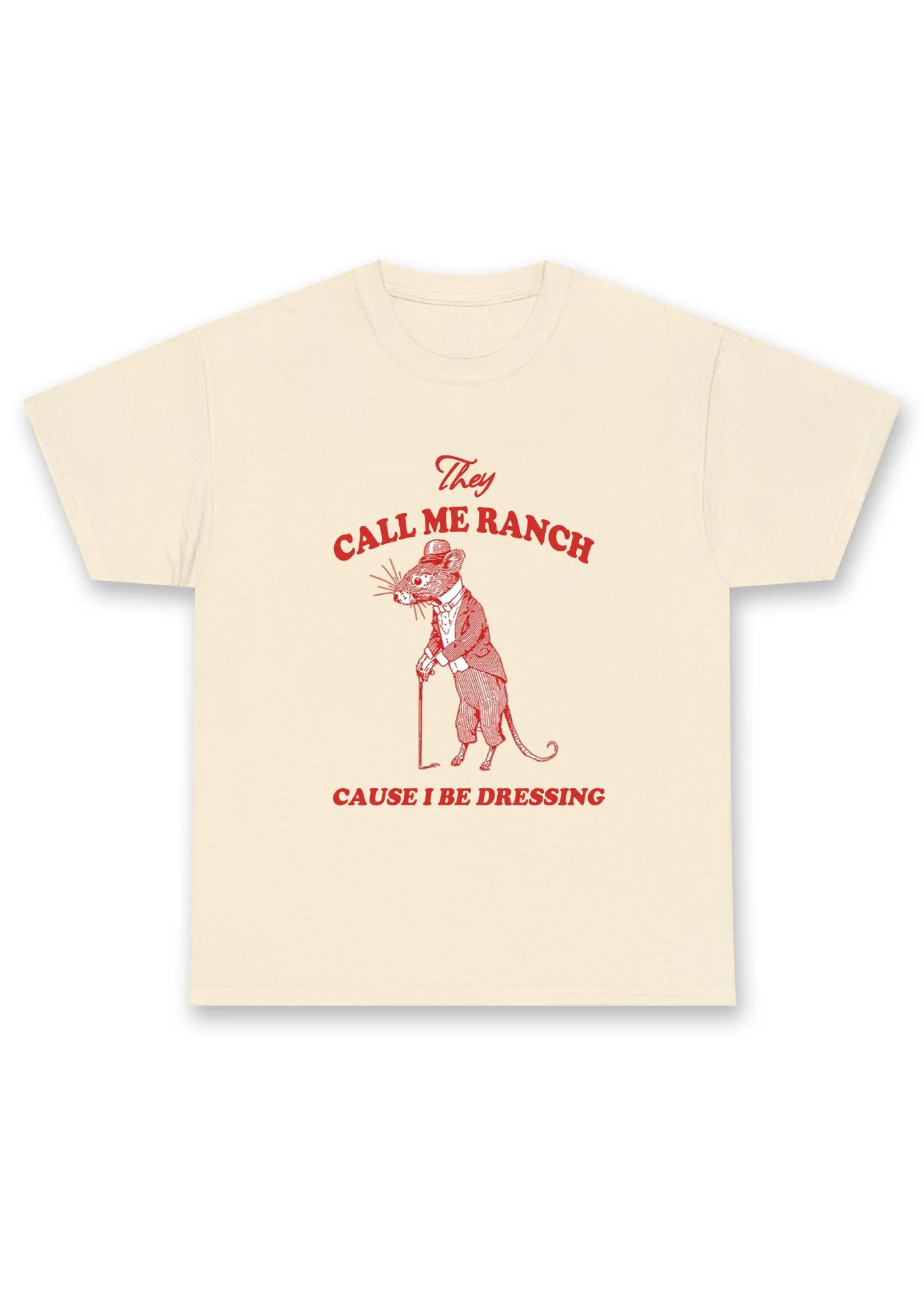 Call Me Ranch Cause I Be Dressing Chunky Shirt - Image 3
