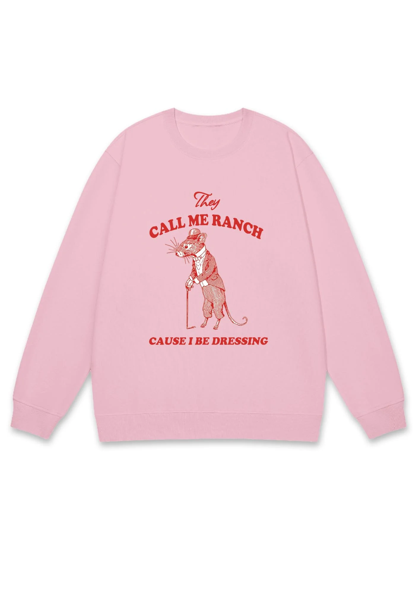 Call Me Ranch Cause I Be Dressing Y2K Sweatshirt - Image 5