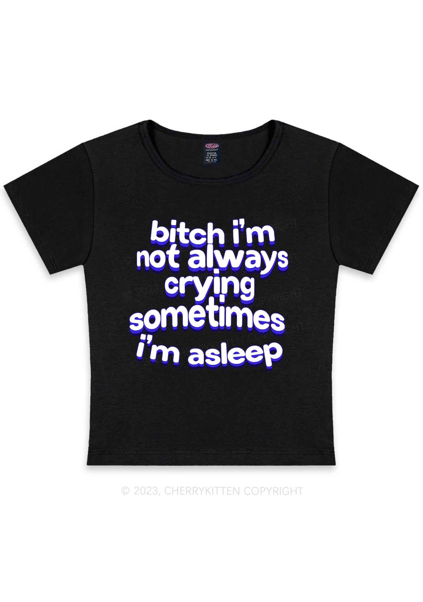 Curvy Bxxch I'm Not Always Crying Y2K Baby Tee Cherrykitten - Image 2