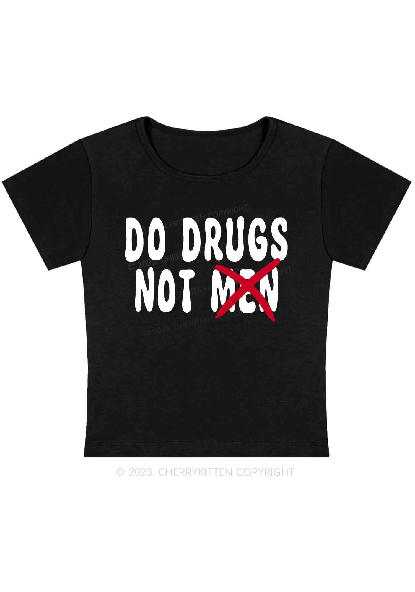 Curvy Do Drxgs Not Men Baby Tee Cherrykitten - Image 3