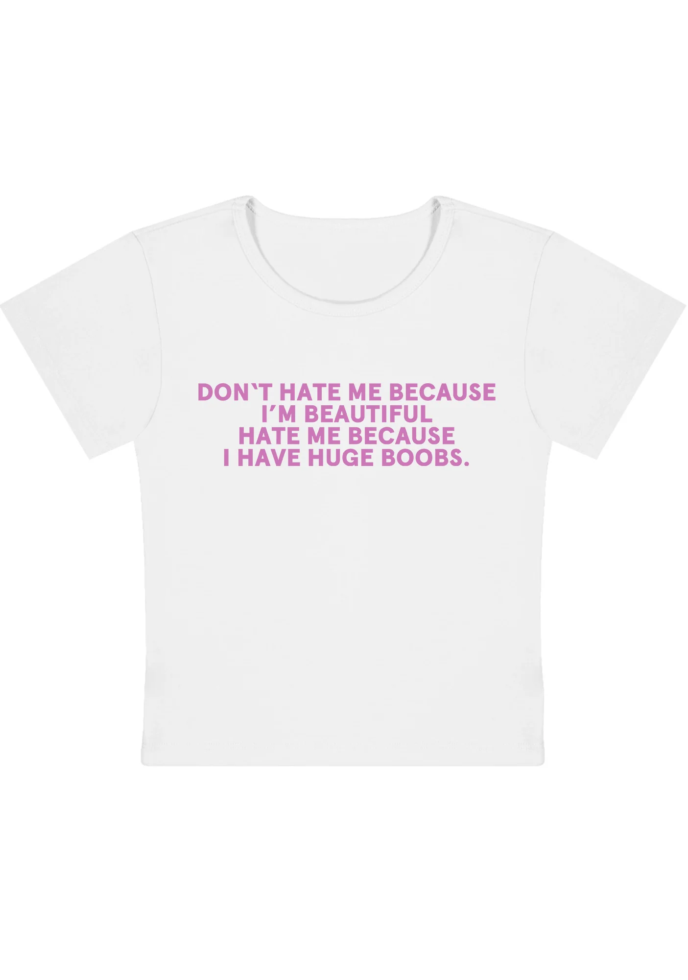 Curvy Hate Me Because I Have Huge Bxxbs Baby Tee - Image 5