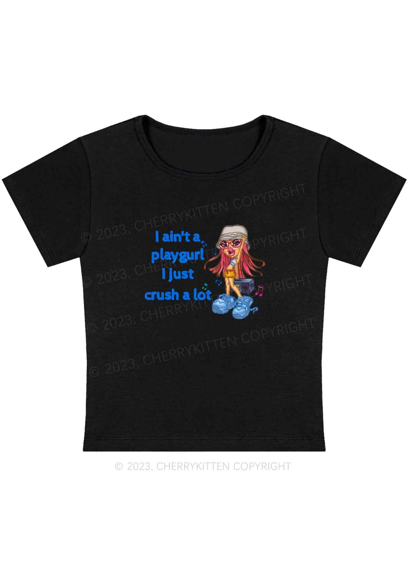 Curvy I Ain't A Playgurl I Just Crush A lot Y2K Baby Tee Cherrykitten - Image 2