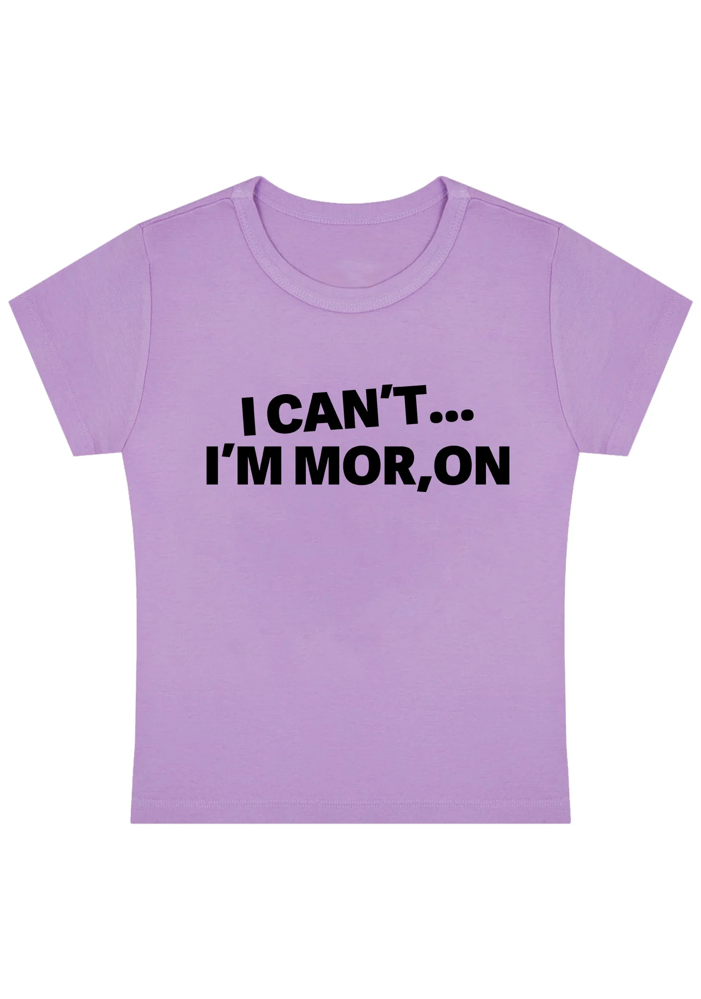 Curvy I Can't I'm Moron Baby Tee - Image 2