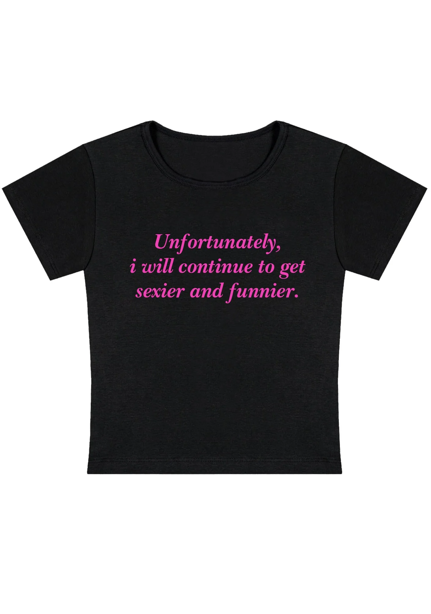 Curvy I Will Continue To Get Sexier And Funnier Baby Tee - Image 3