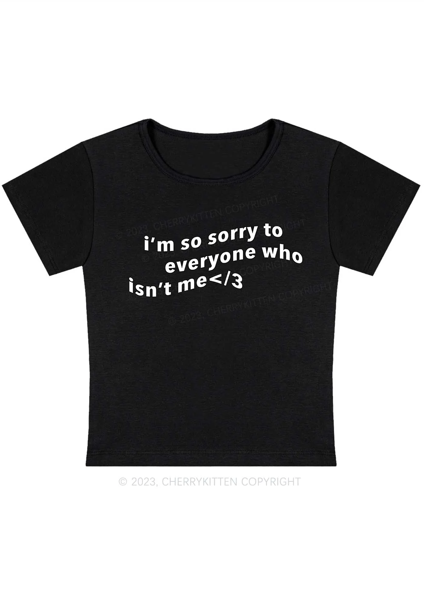 Curvy I'm So Sorry To Everyone Who Isn't Me Baby Tee Cherrykitten - Image 2