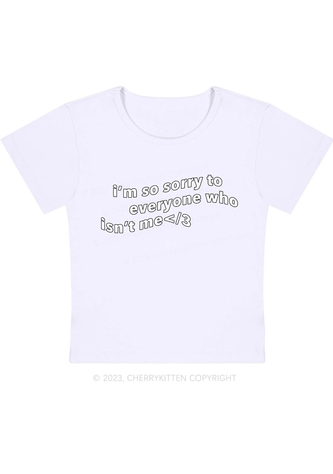 Curvy I'm So Sorry To Everyone Who Isn't Me Baby Tee Cherrykitten - Image 3