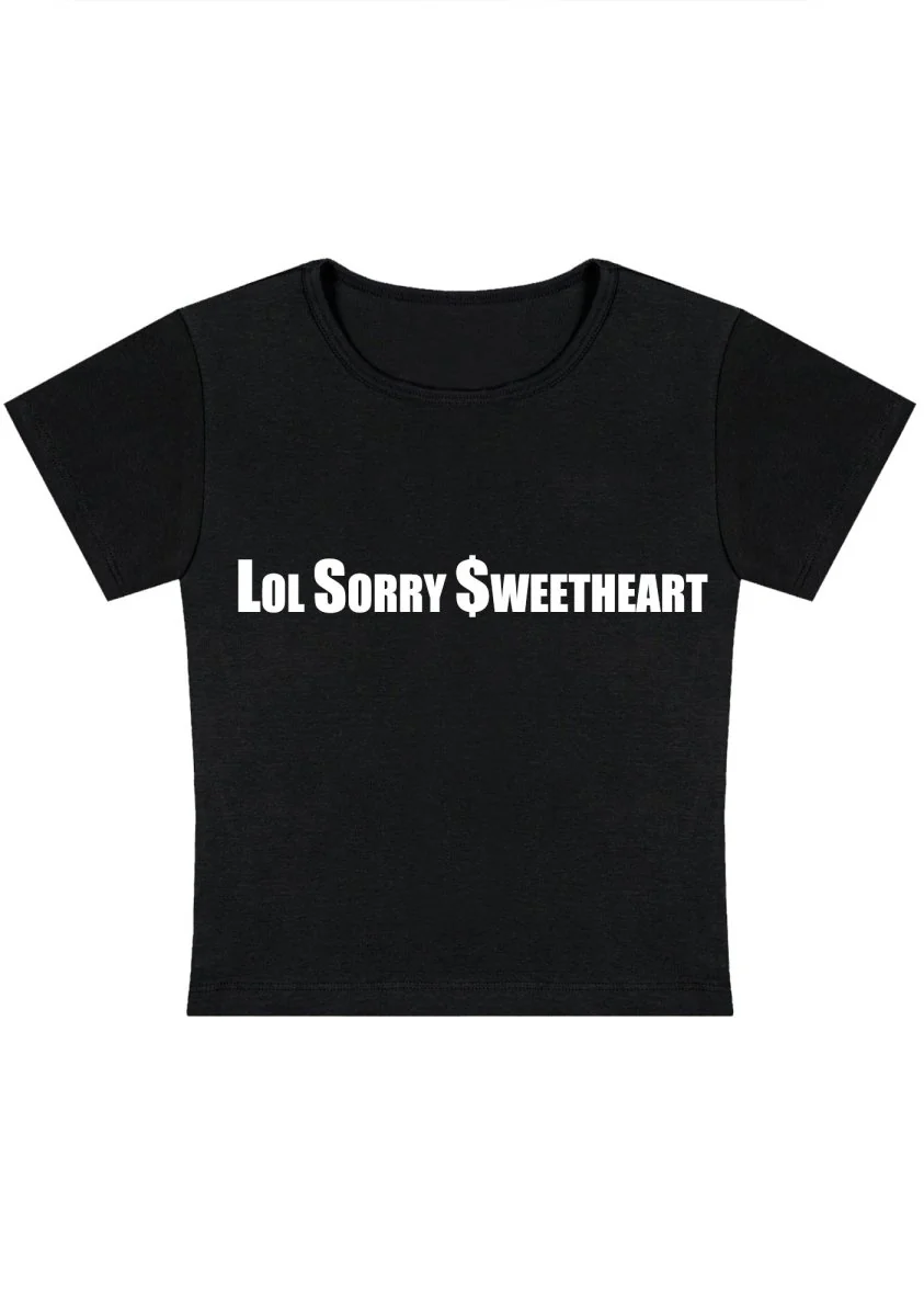 Curvy Lol Sorry Sweetheart  Baby Tee - Image 2