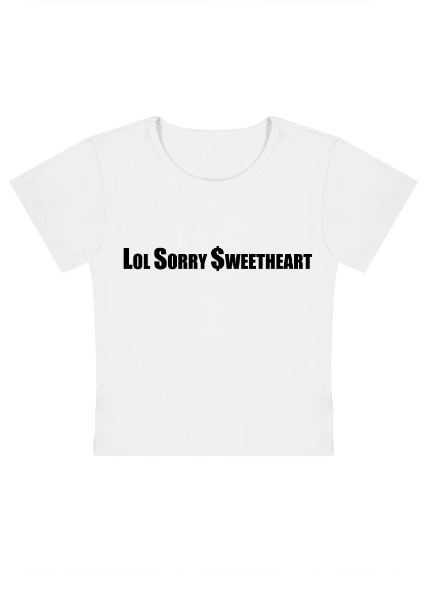 Curvy Lol Sorry Sweetheart  Baby Tee - Image 3