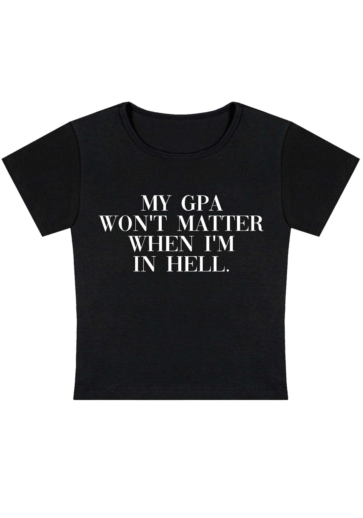 Curvy My GPA Won't Matter When I'm In Hell Baby Tee - Image 3