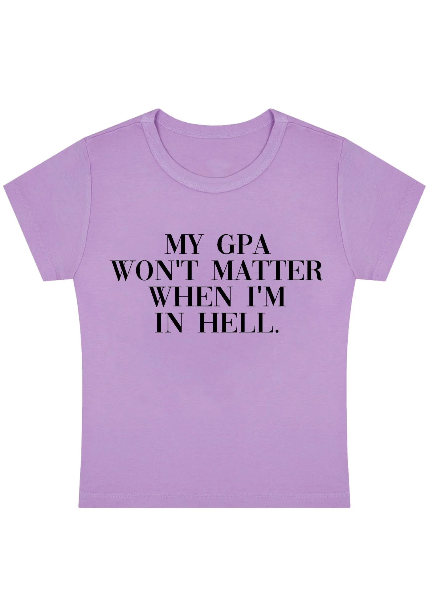 Curvy My GPA Won't Matter When I'm In Hell Baby Tee - Image 4