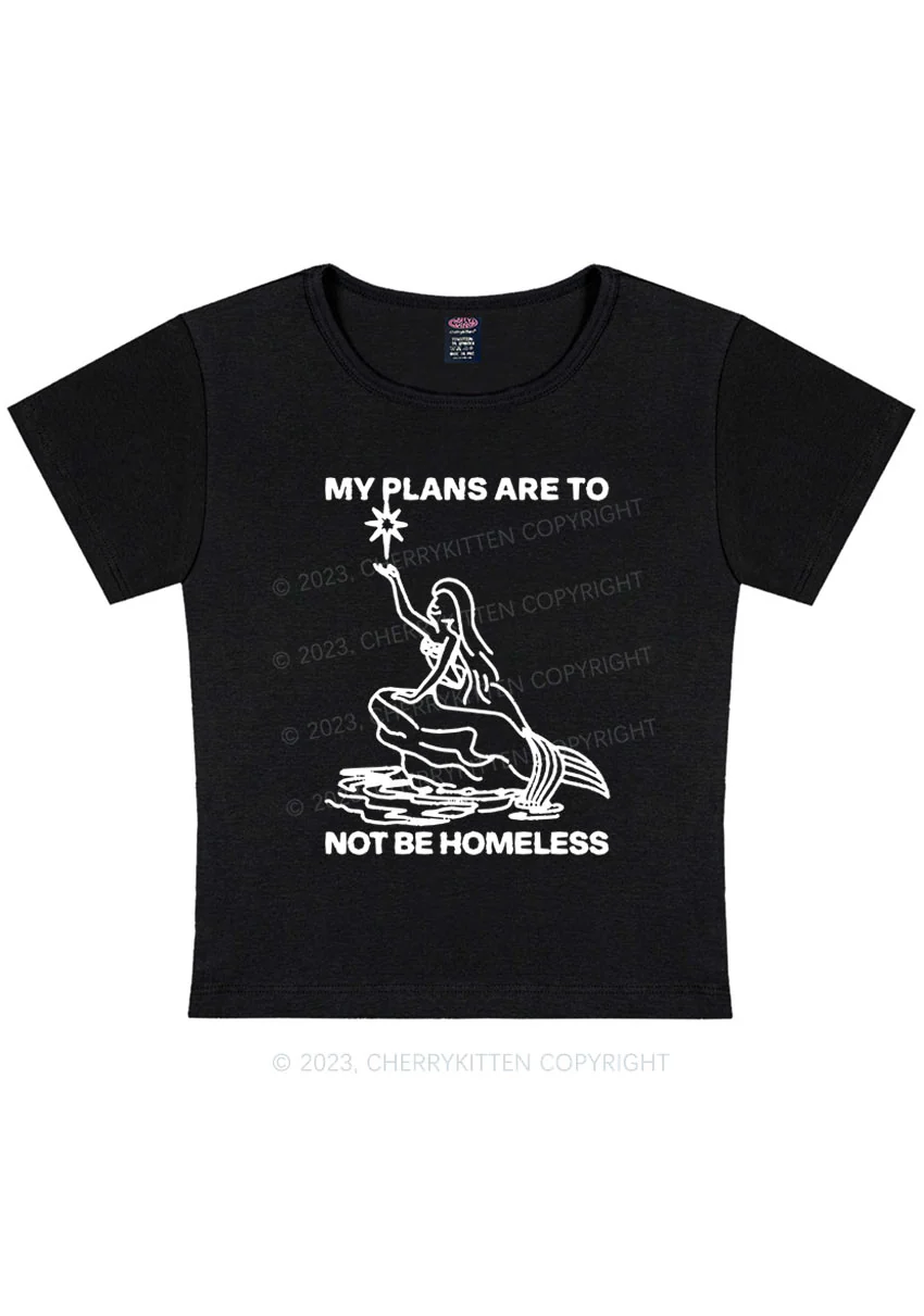 Curvy My Plans Are To Not Be Homeless Y2K Baby Tee Cherrykitten - Image 2