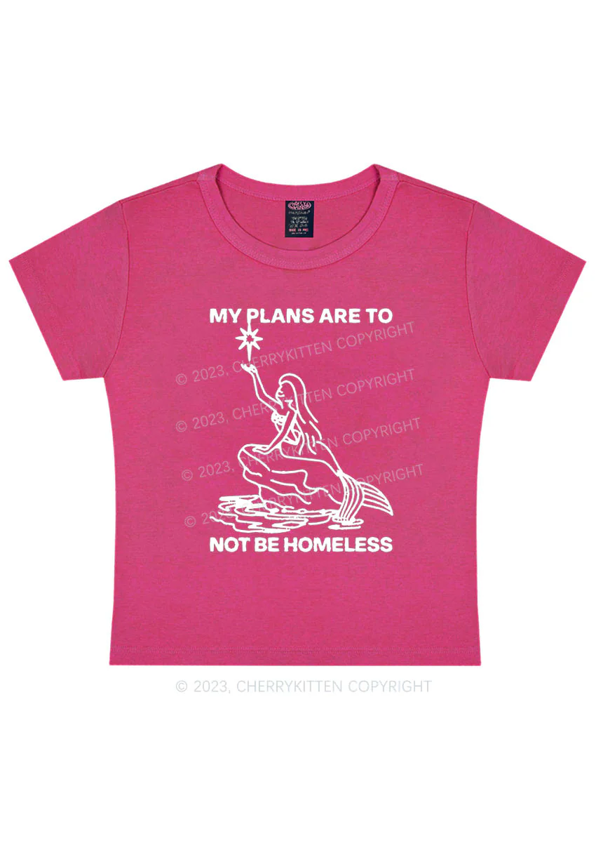 Curvy My Plans Are To Not Be Homeless Y2K Baby Tee Cherrykitten - Image 5