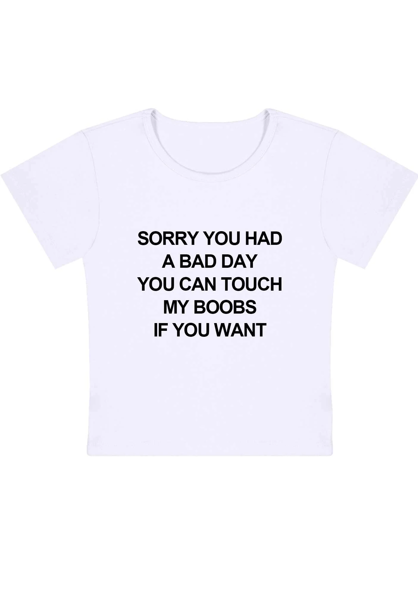 Curvy Sorry You Had A Bad Day Baby Tee - Image 3