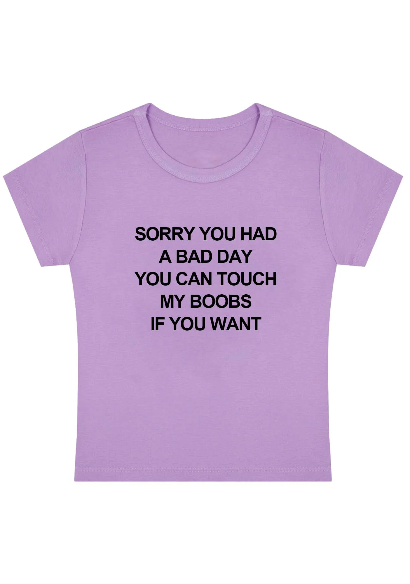 Curvy Sorry You Had A Bad Day Baby Tee - Image 4