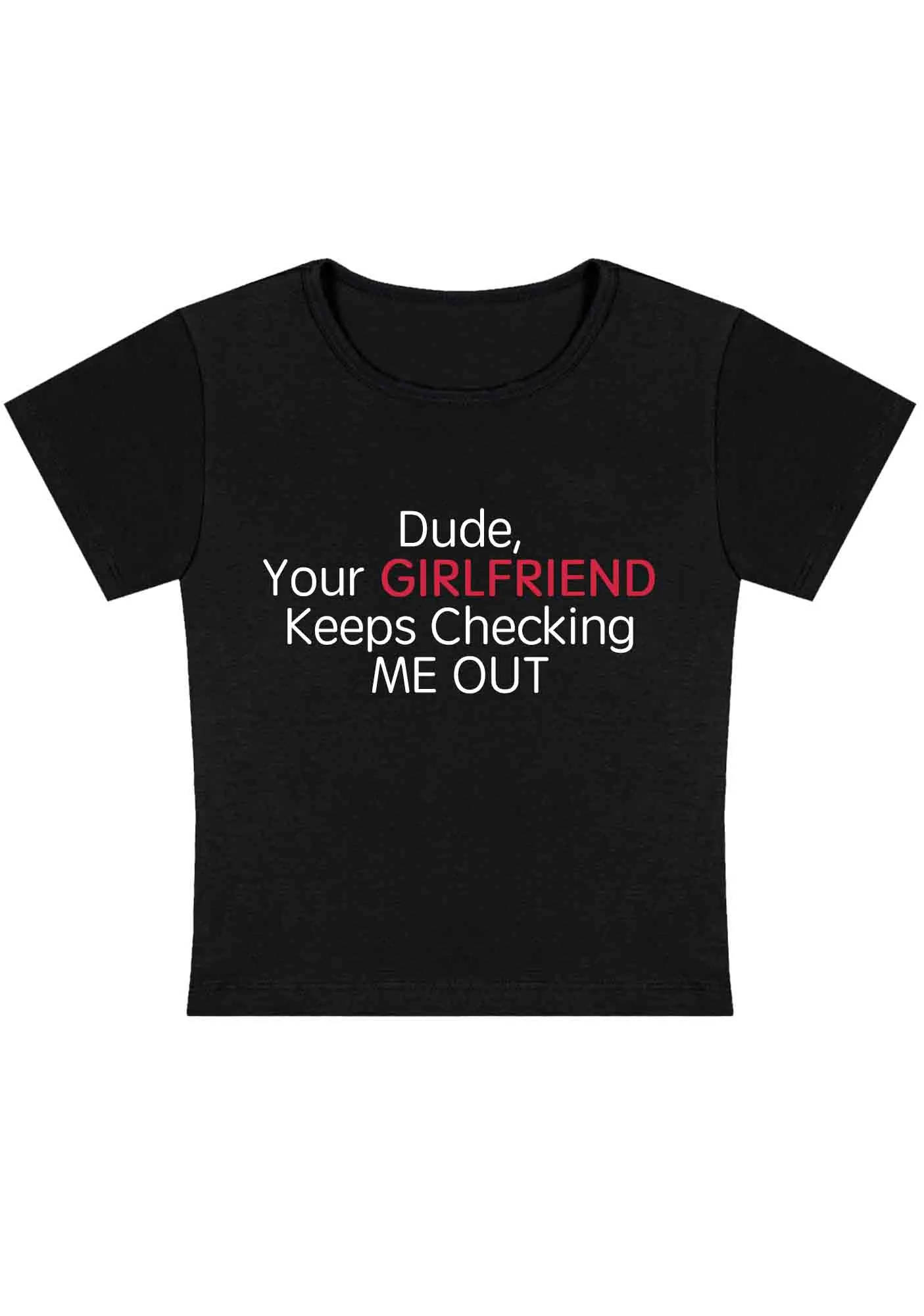 Curvy Your Girlfriend Keeps Checking Me Out Baby Tee - Image 2
