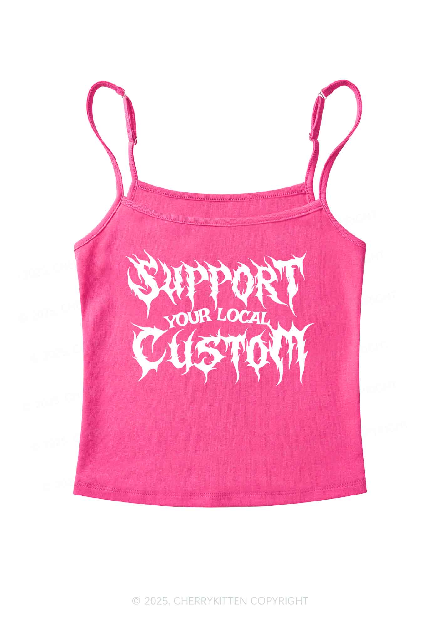 Custom Support Your Local Y2K Spaghetti Strap Cami Cherrykitten - Image 5