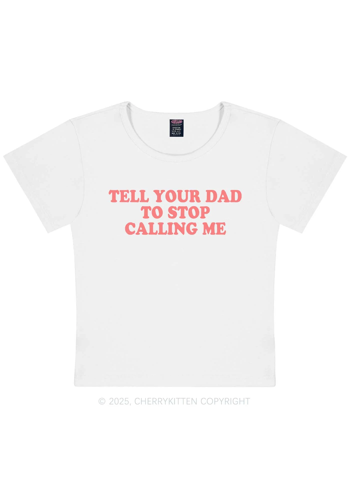 Dad Stop Calling Me Y2K Baby Tee Cherrykitten - Image 5