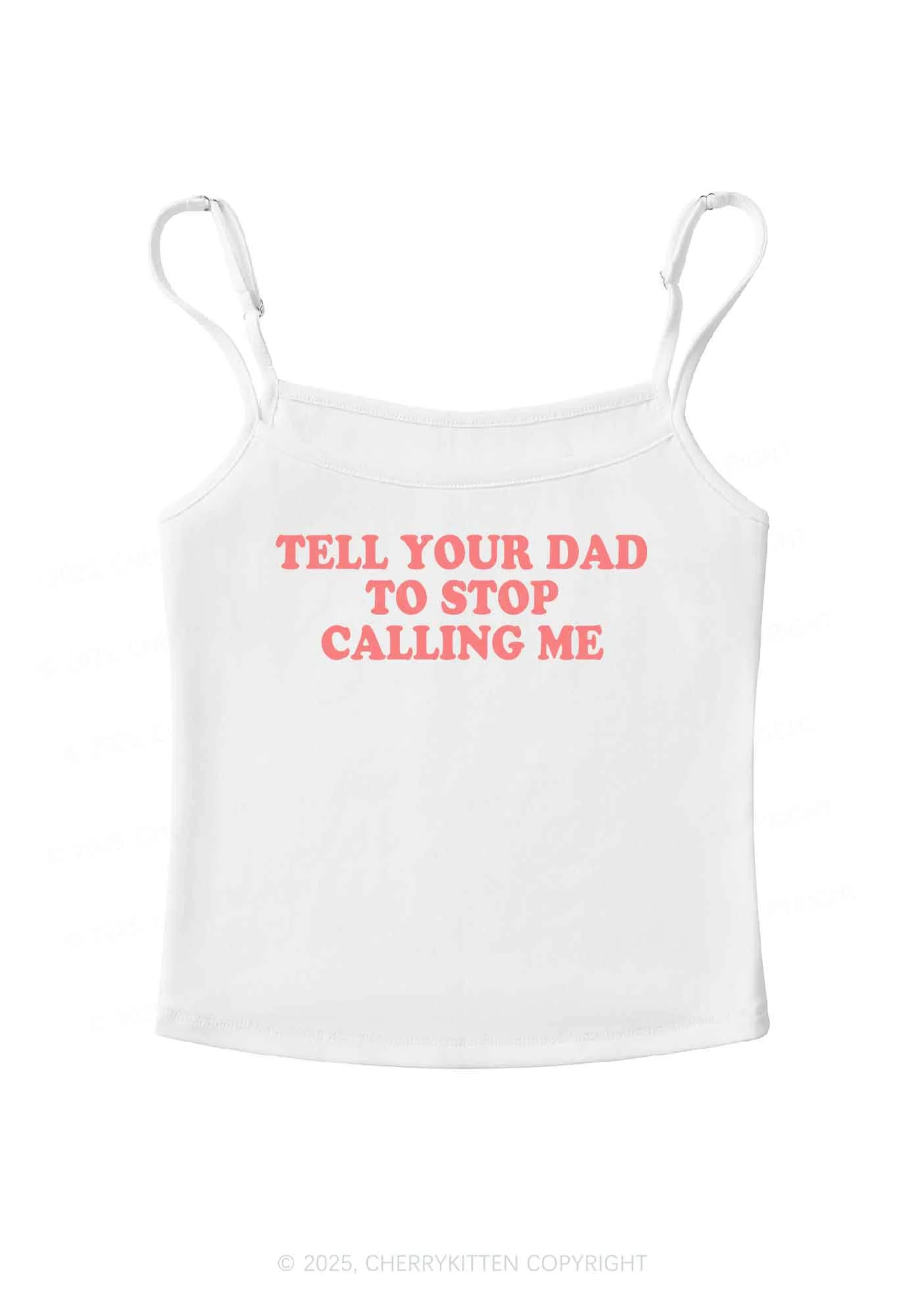 Dad Stop Calling Me Y2K Spaghetti Strap Cami Cherrykitten - Image 3