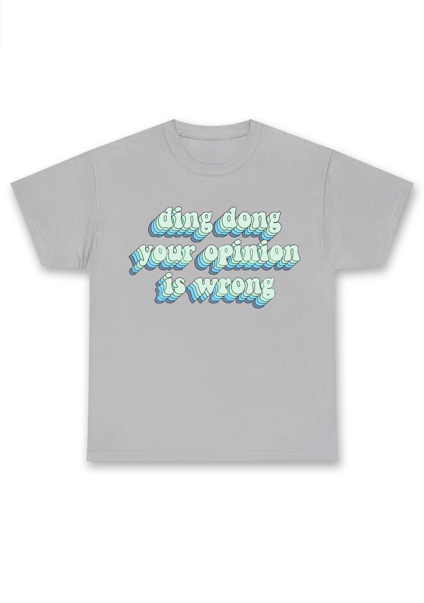 Ding Dong Your Opinion Is Wrong Chunky Shirt - Image 6