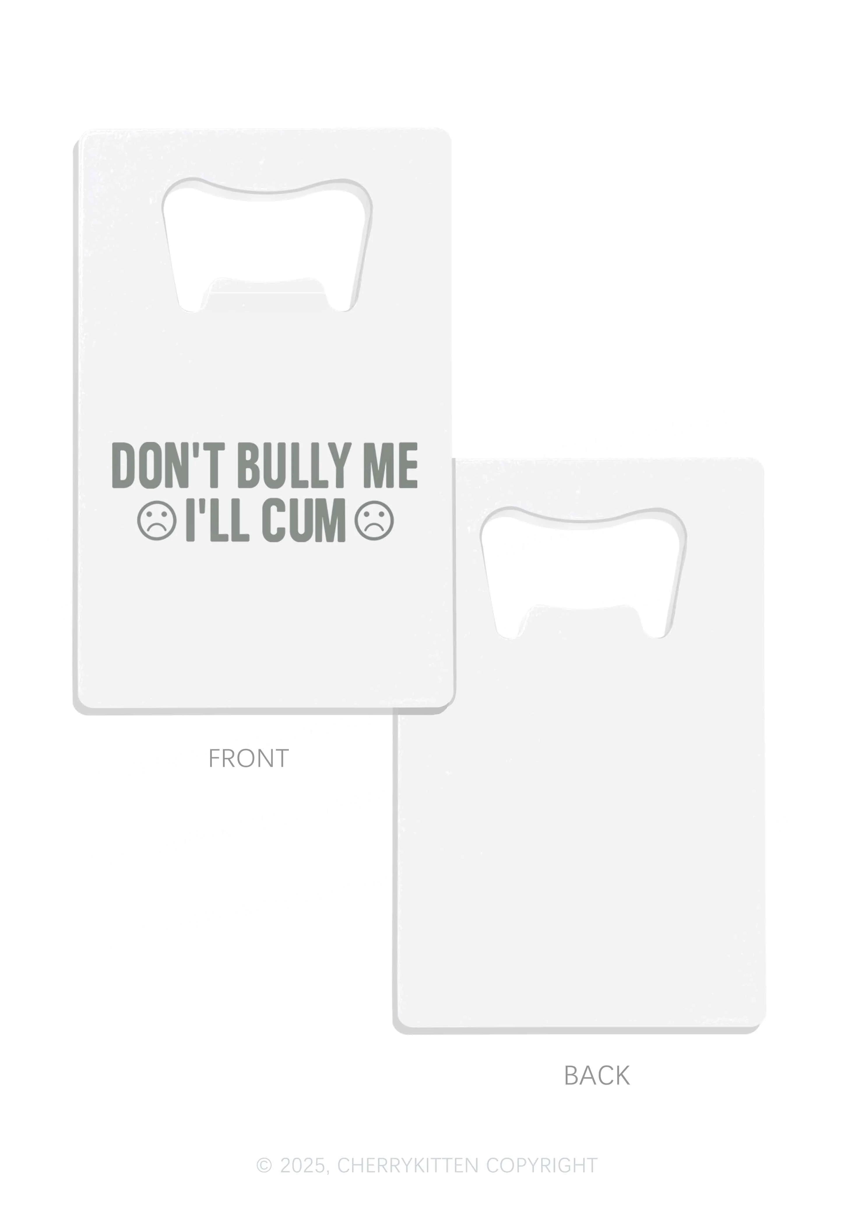 Dont Bully Me Y2K Credit Card Bottle Openers Cherrykitten - Image 4