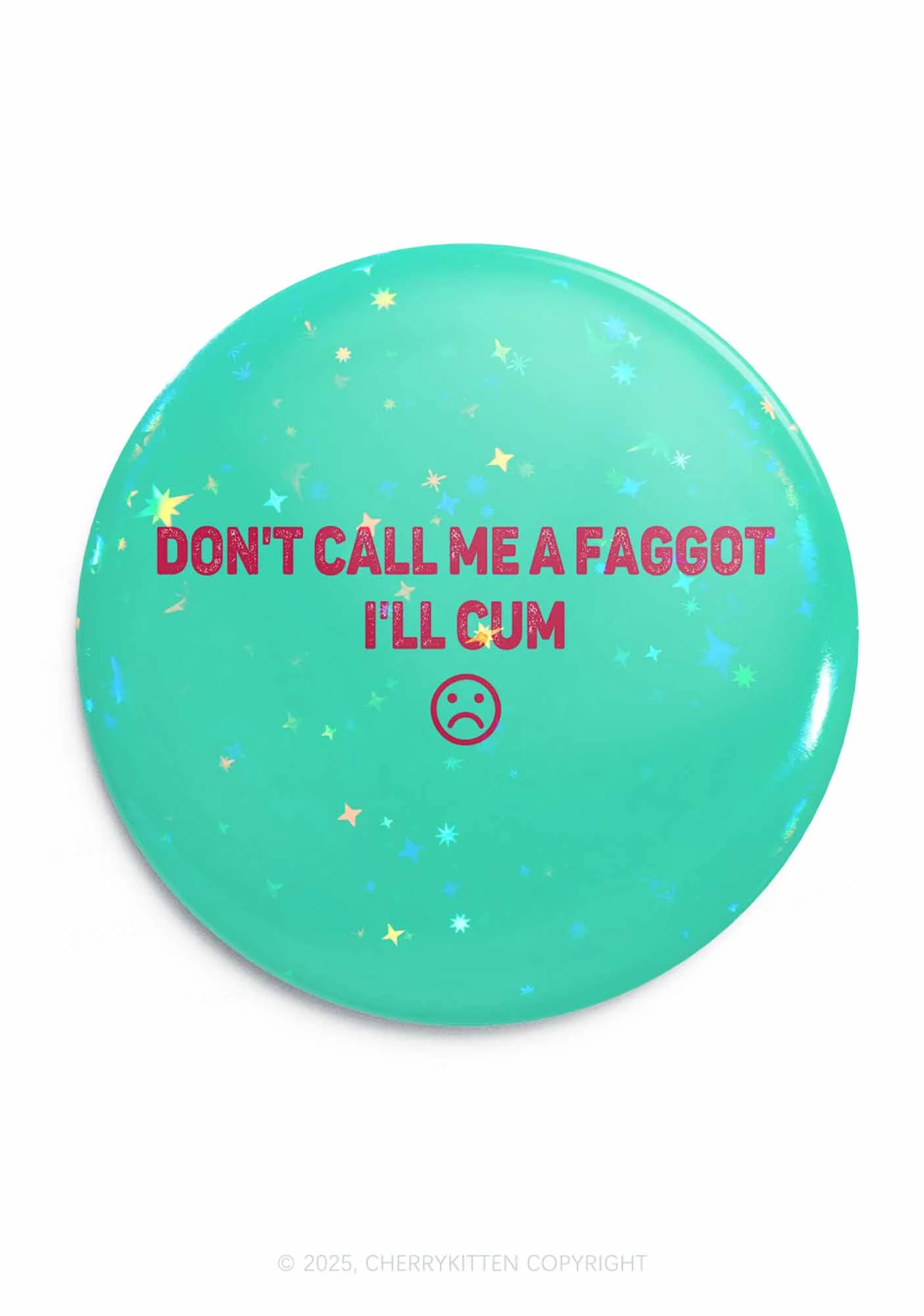 Dont Call Me Faggot Pride 1Pc Y2K Pin Badge Cherrykitten - Image 3