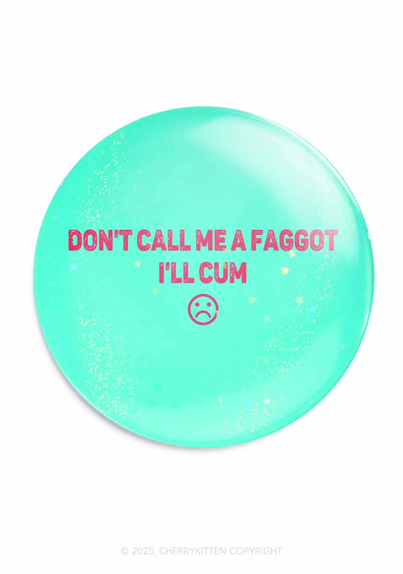 Dont Call Me Faggot Pride 1Pc Y2K Pin Badge Cherrykitten - Image 4