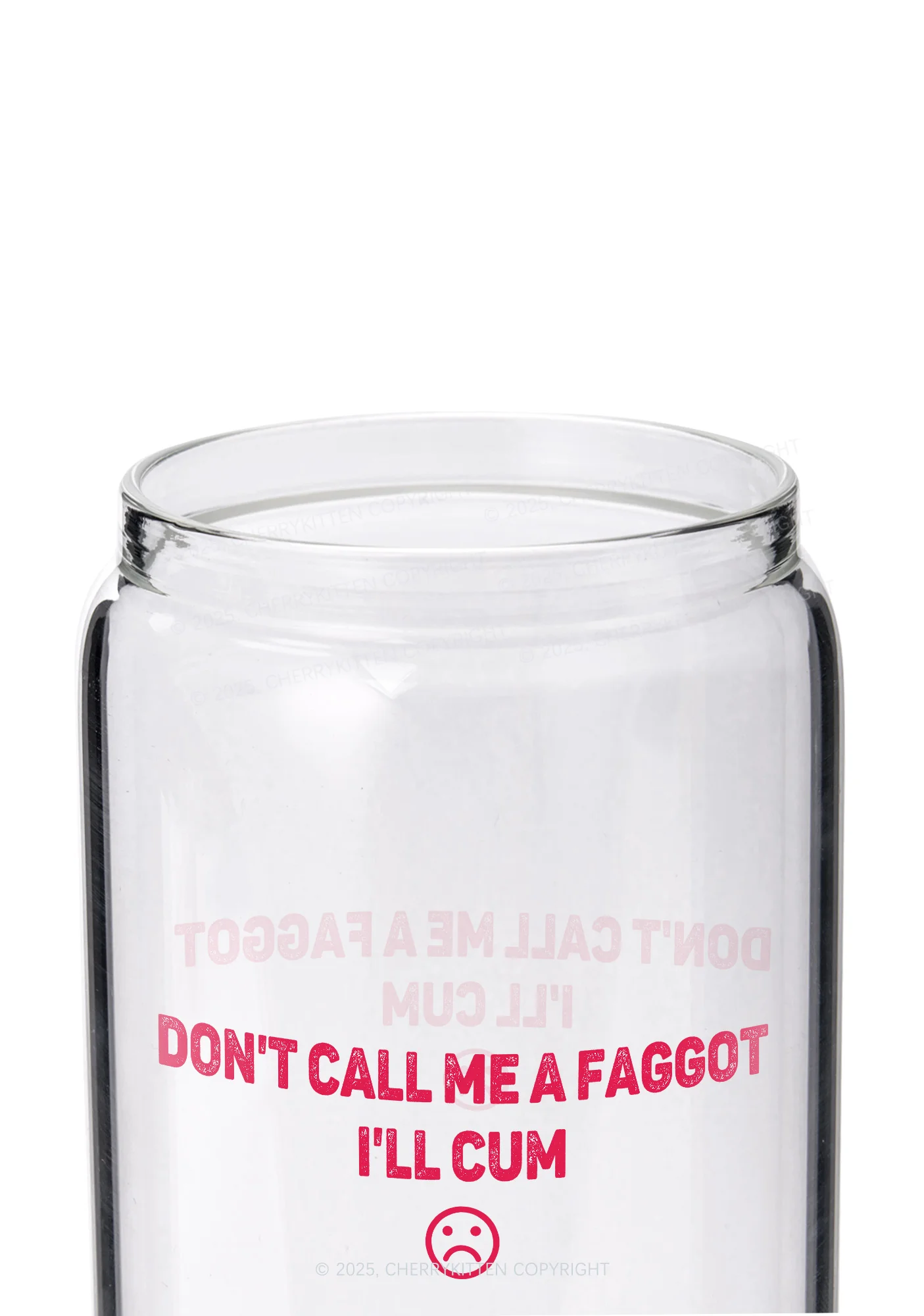 Dont Call Me Faggot Pride Y2K Printed Glass Cup Cherrykitten - Image 2