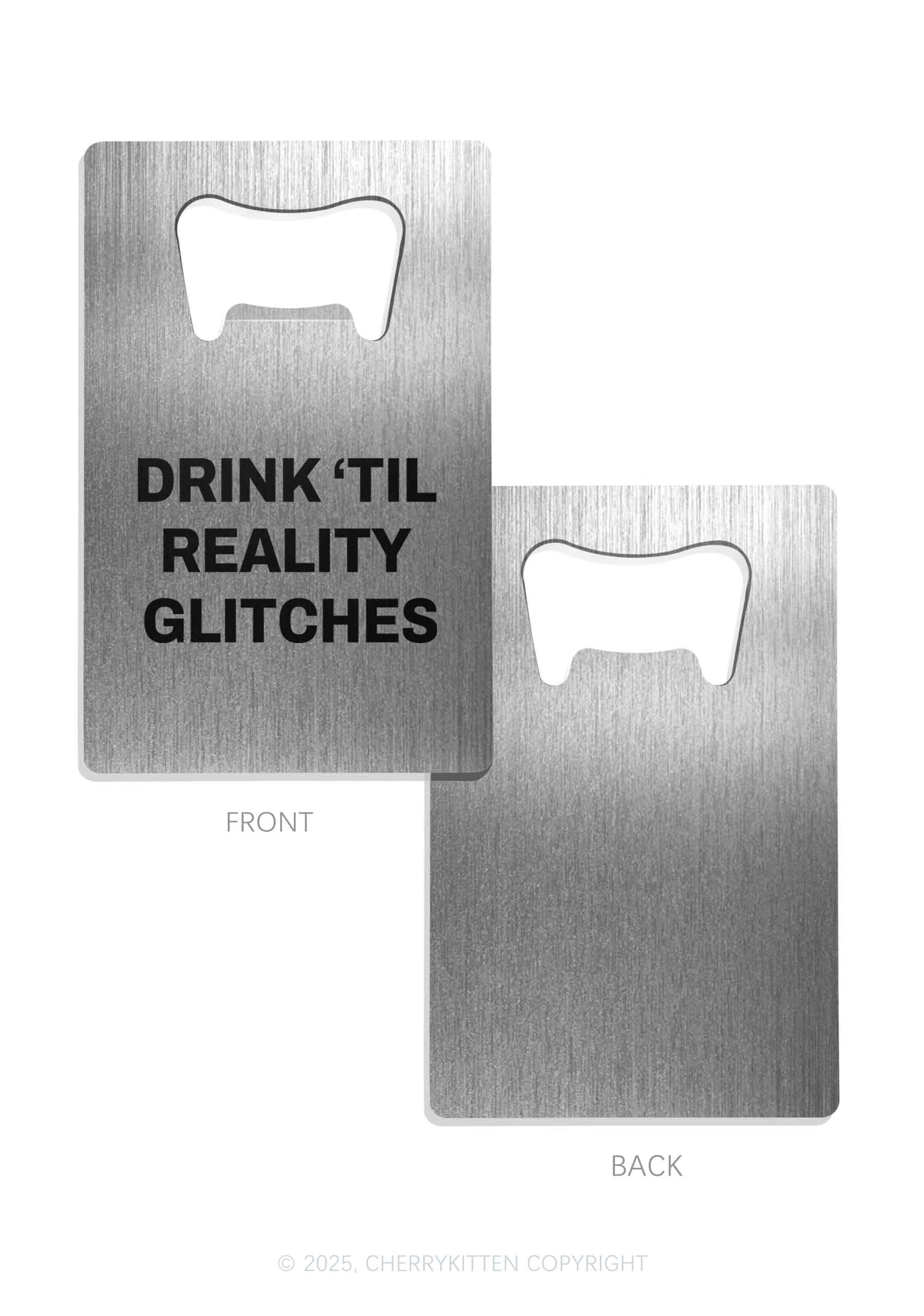 Drink Till Reality Glitch Y2K Credit Card Bottle Openers Cherrykitten - Image 4
