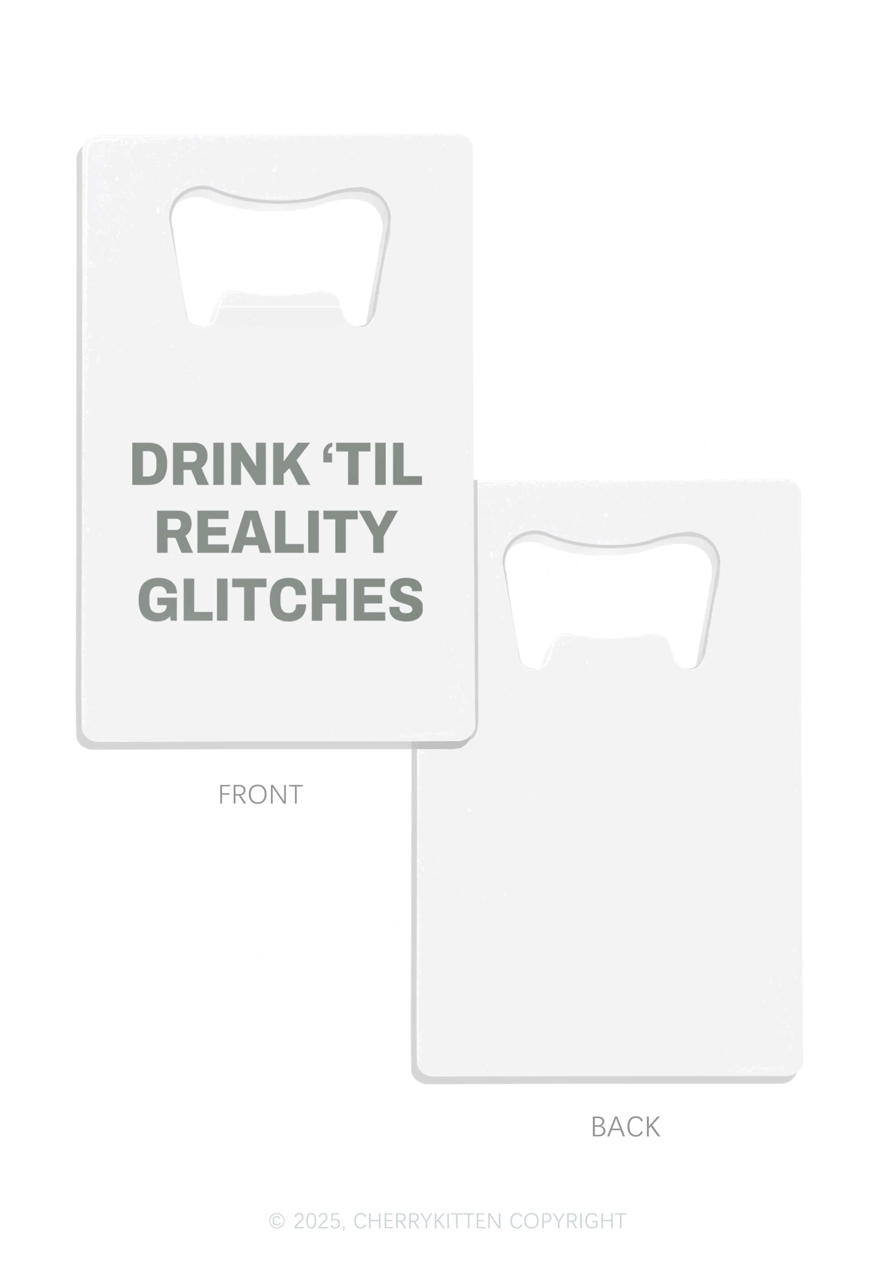 Drink Till Reality Glitch Y2K Credit Card Bottle Openers Cherrykitten - Image 5