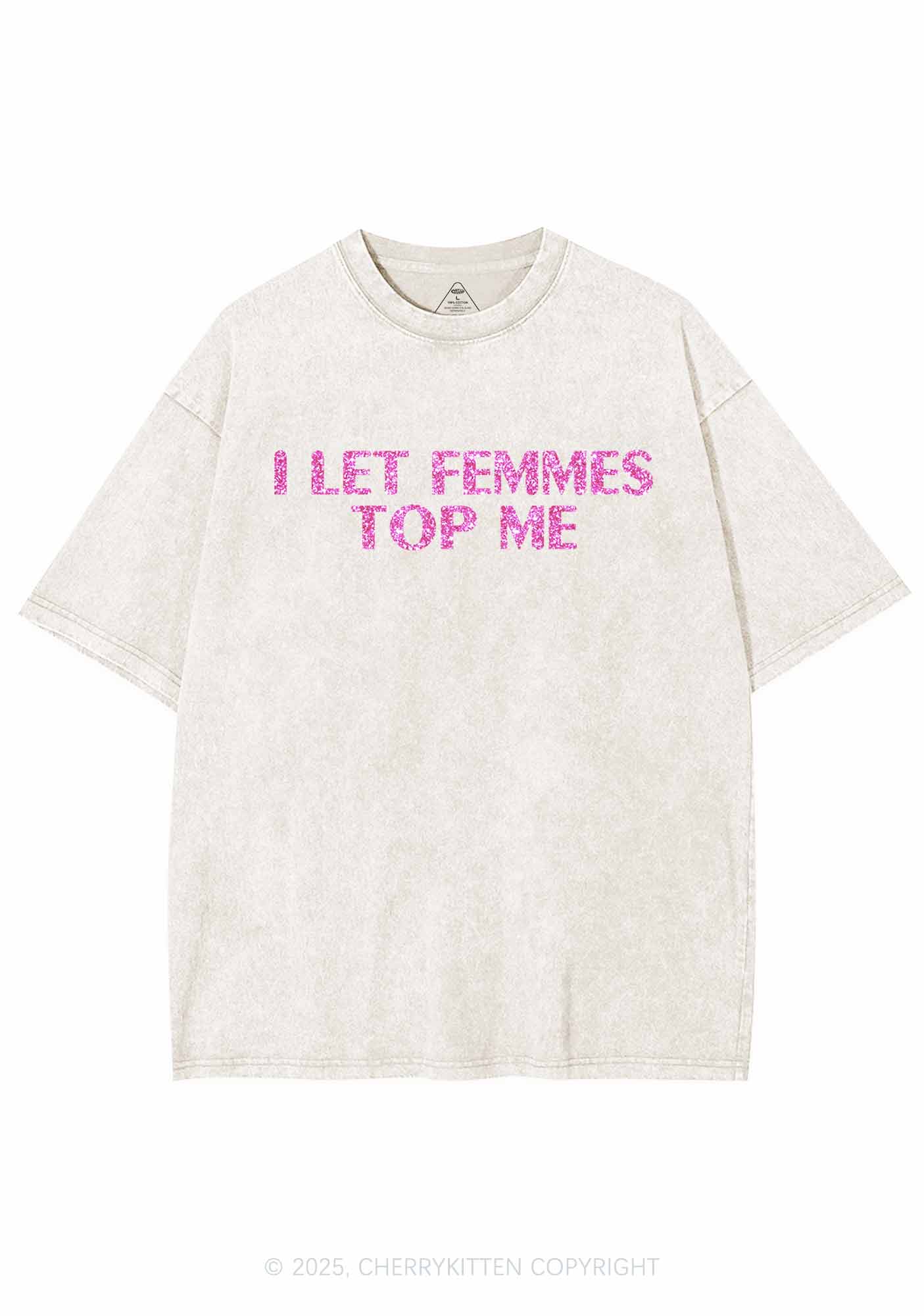 Glitter I Let Femmes Top Me Pride Y2K Shirts Washed Tee Cherrykitten - Image 5