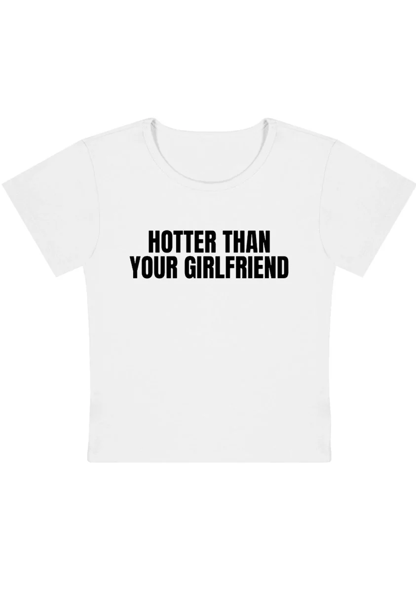 Hotter Than Your Girlfriend Y2K Baby Tee - Image 4