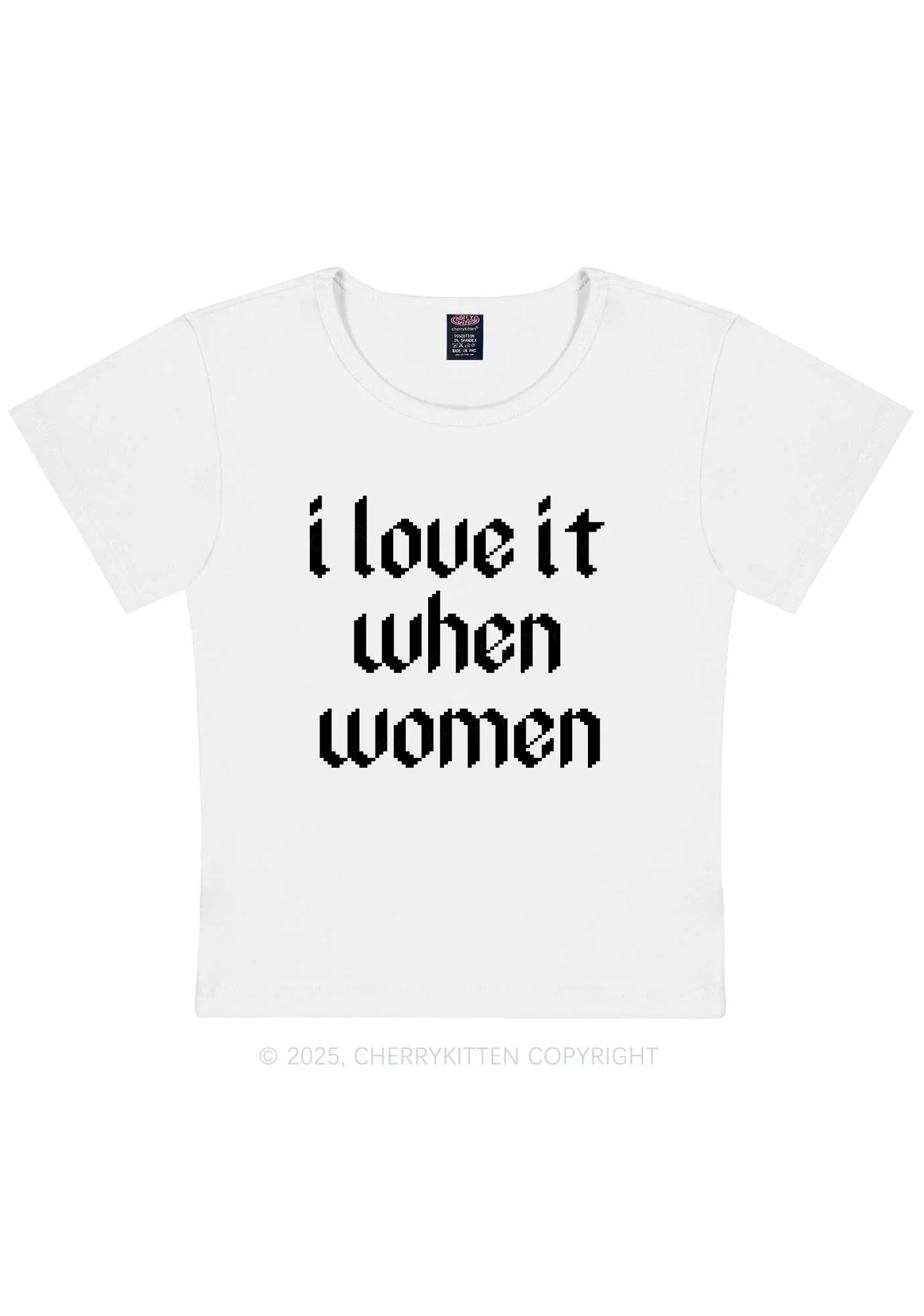 I Love It When Women Y2K Baby Tee Cherrykitten - Image 7