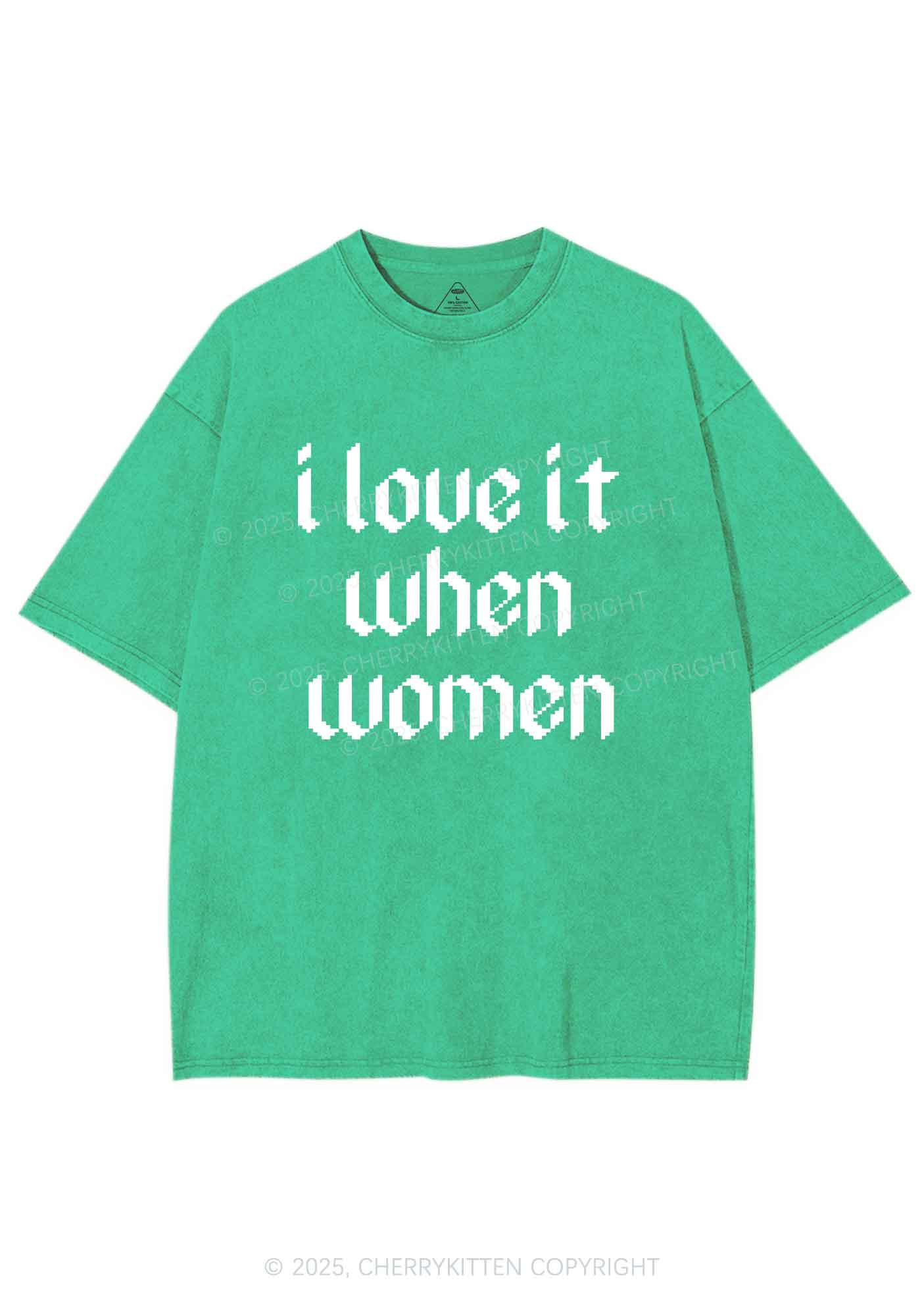 I Love It When Women Y2K Shirts Washed Tee Cherrykitten - Image 8