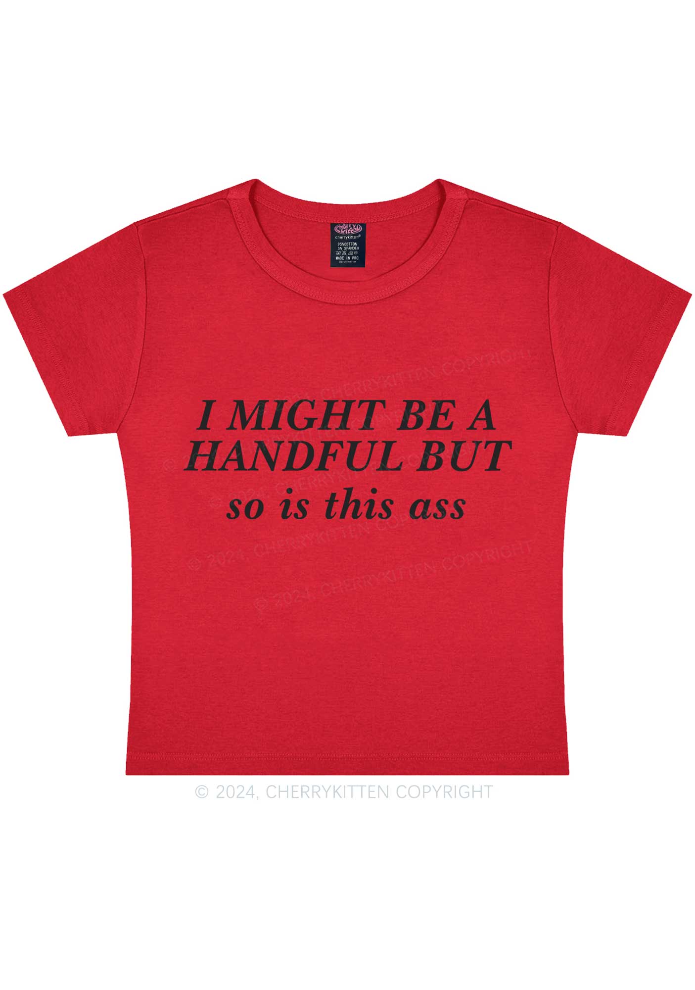 I Might Be Handful Y2K Baby Tee Cherrykitten - Image 6