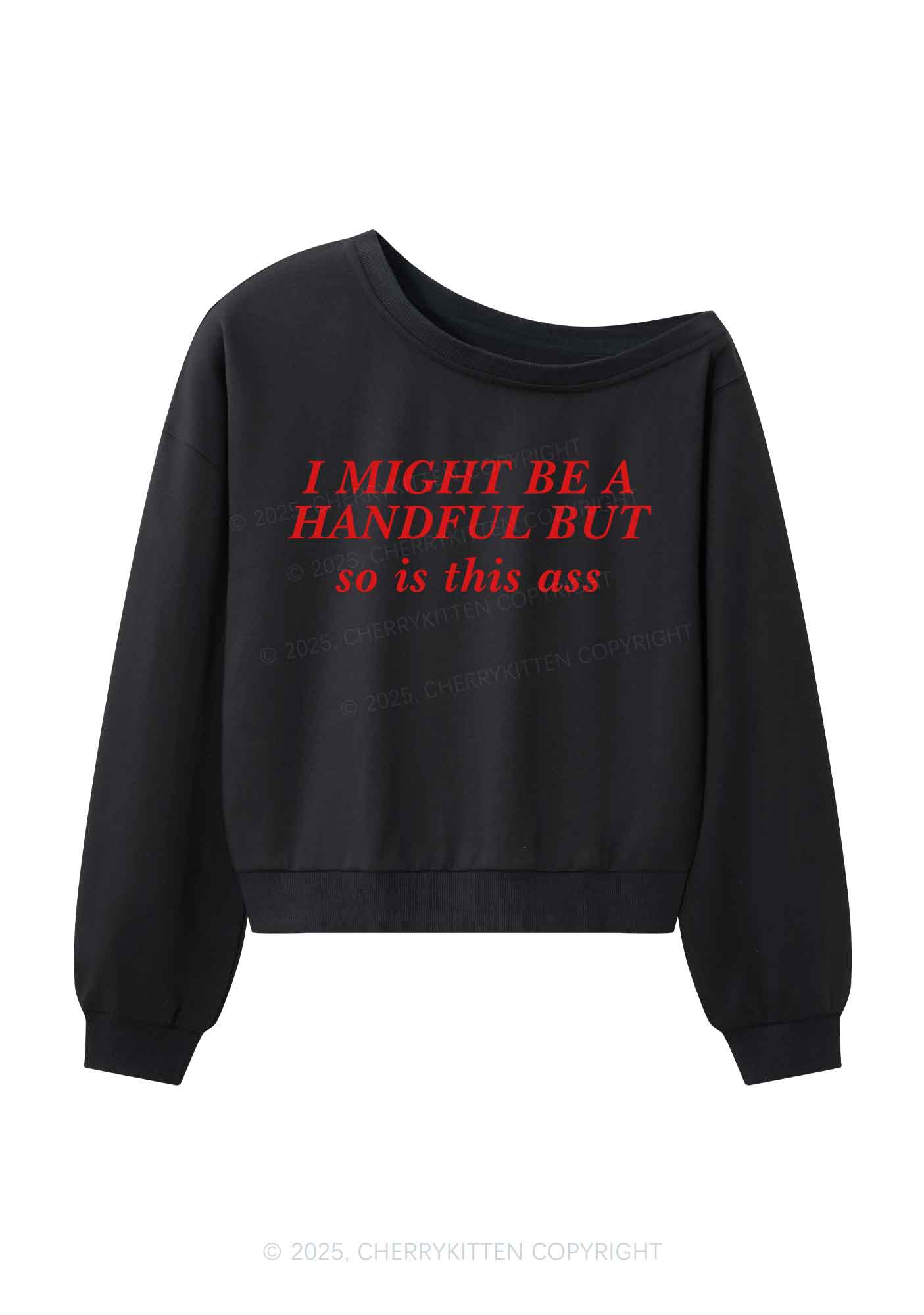 I Might Be Handful Y2K Off Shoulder Sweatshirts Cherrykitten - Image 3