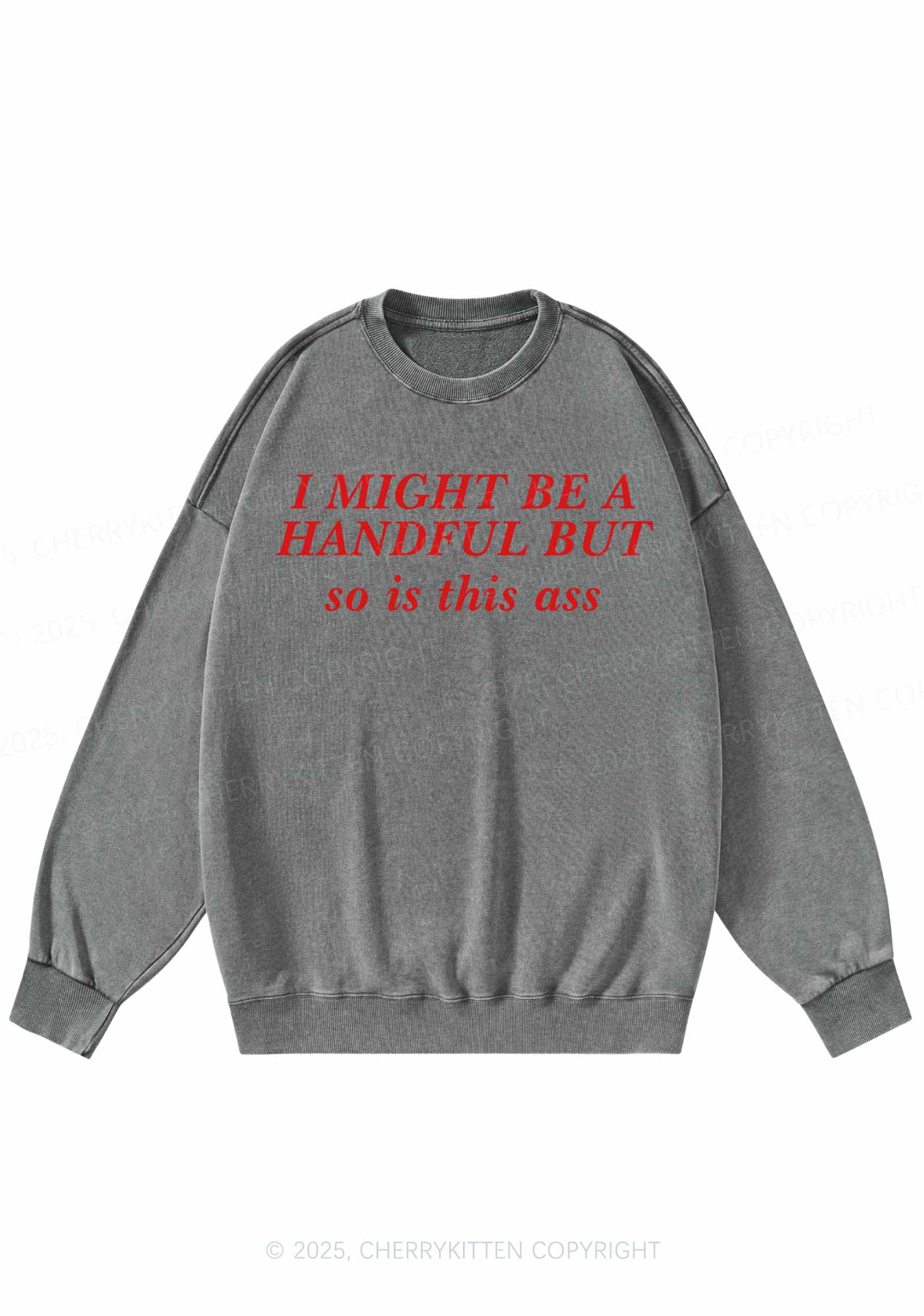 I Might Be Handful Y2K Washed Sweatshirts Cherrykitten - Image 6