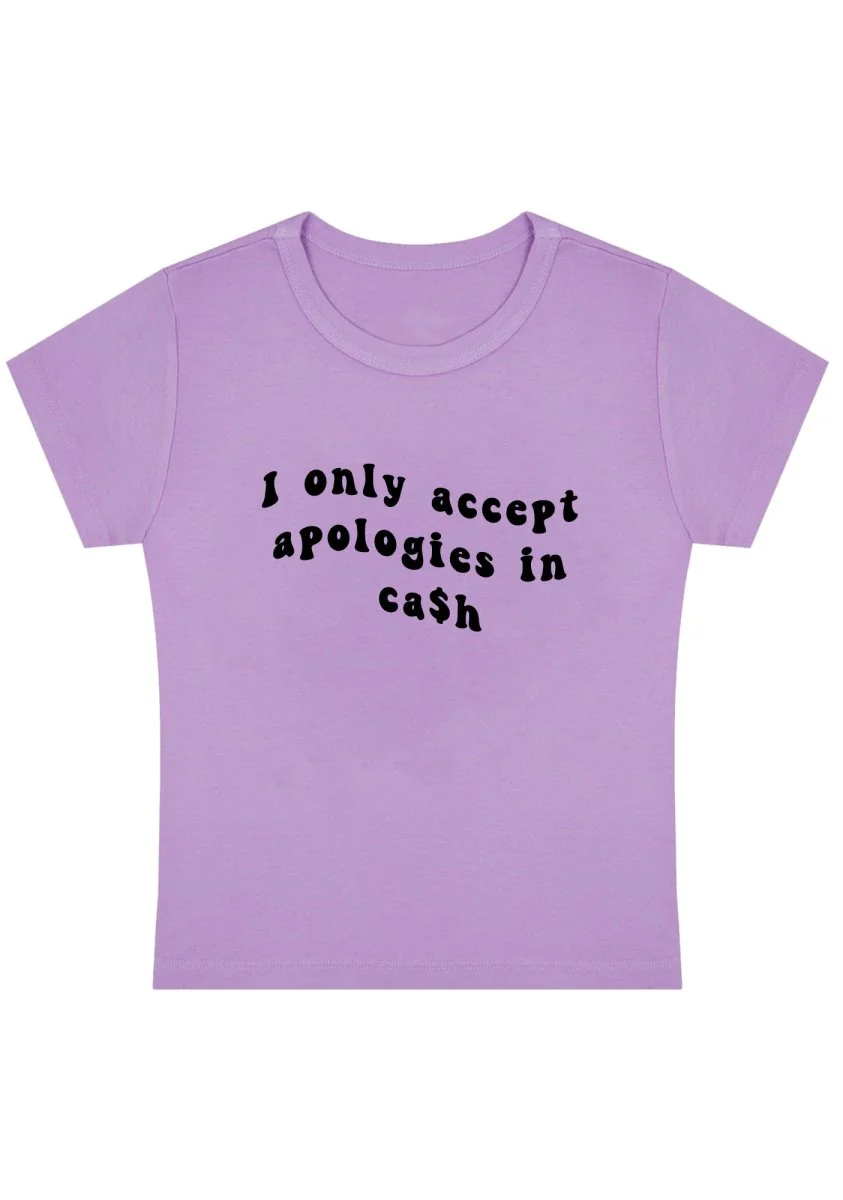I Only Accept Apologies In Cash Y2k Baby Tee - Image 4