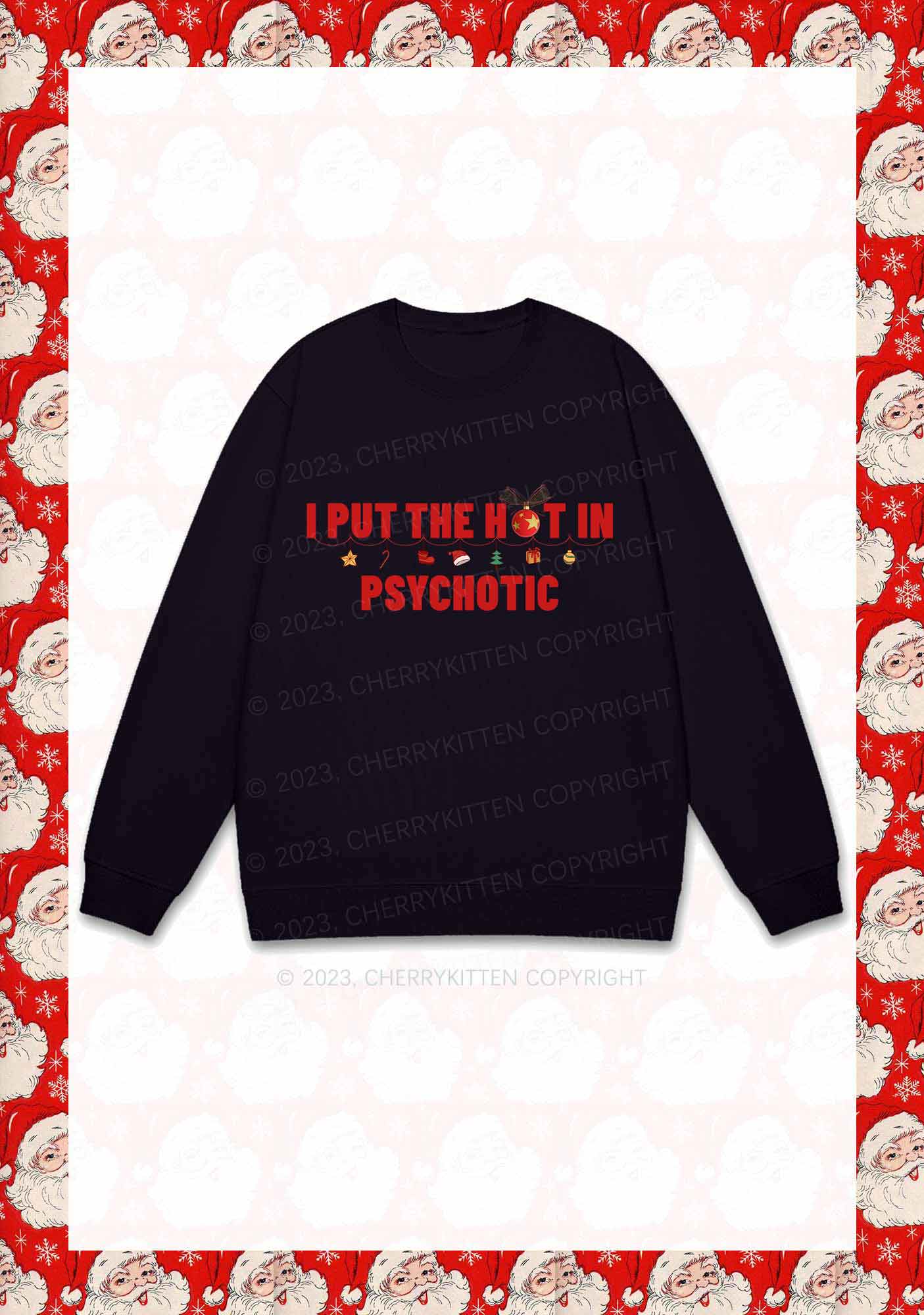 I Put The Hot In Psychotic Christmas Y2K Sweatshirt Cherrykitten - Image 3