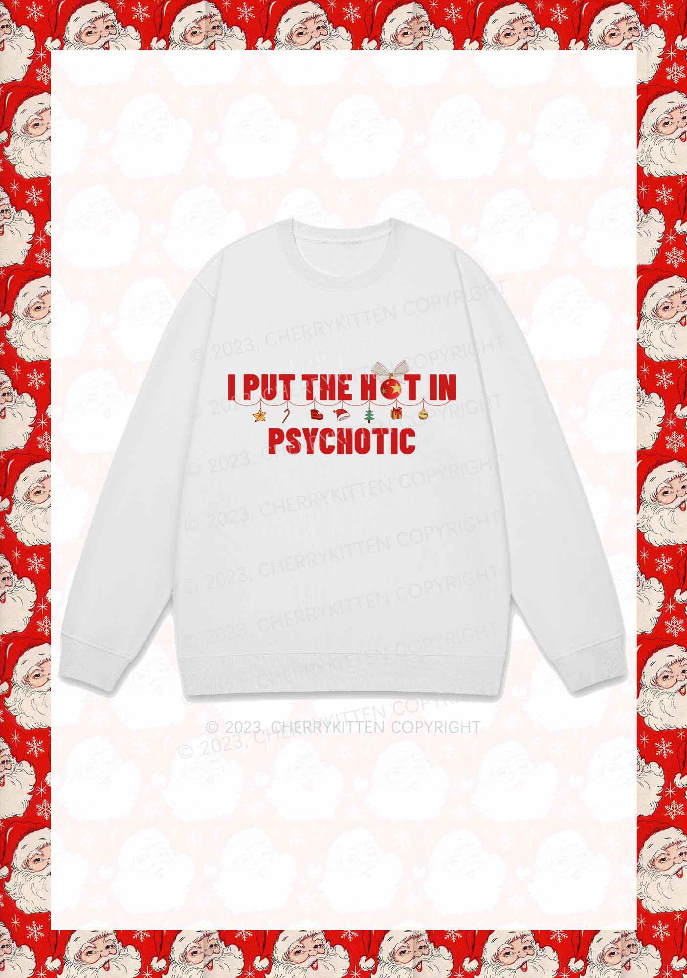 I Put The Hot In Psychotic Christmas Y2K Sweatshirt Cherrykitten - Image 4