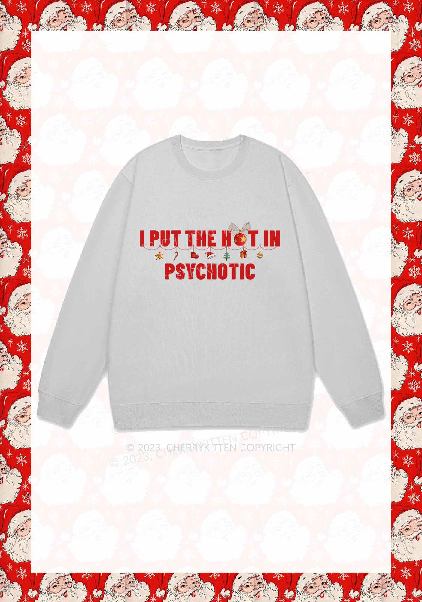 I Put The Hot In Psychotic Christmas Y2K Sweatshirt Cherrykitten - Image 6