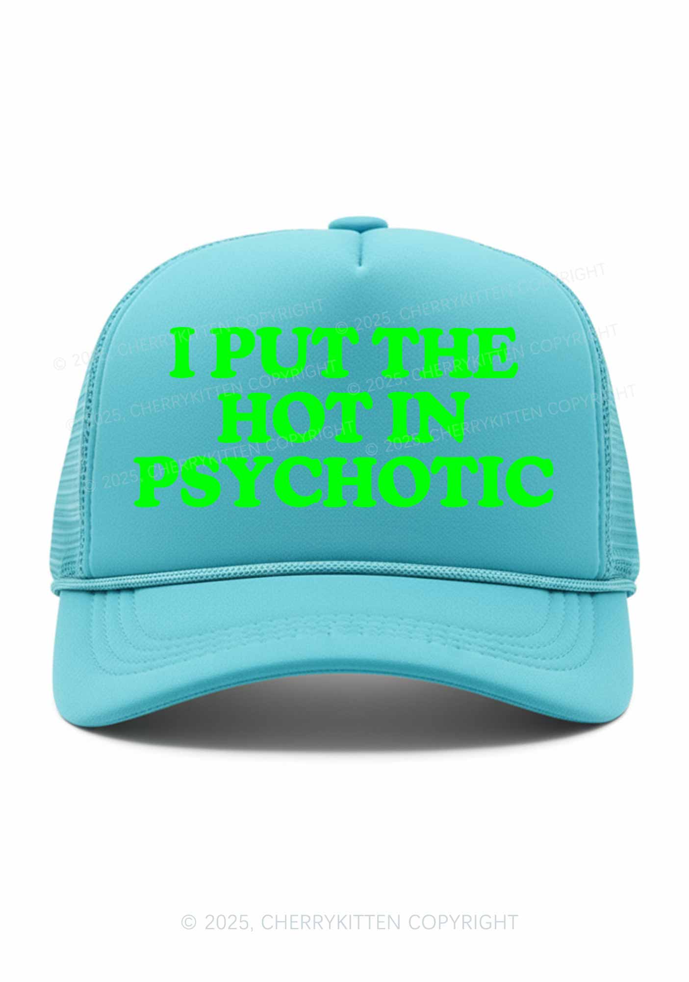 I Put The Hot In Psychotic Y2K Trucker Hat Cherrykitten - Image 2