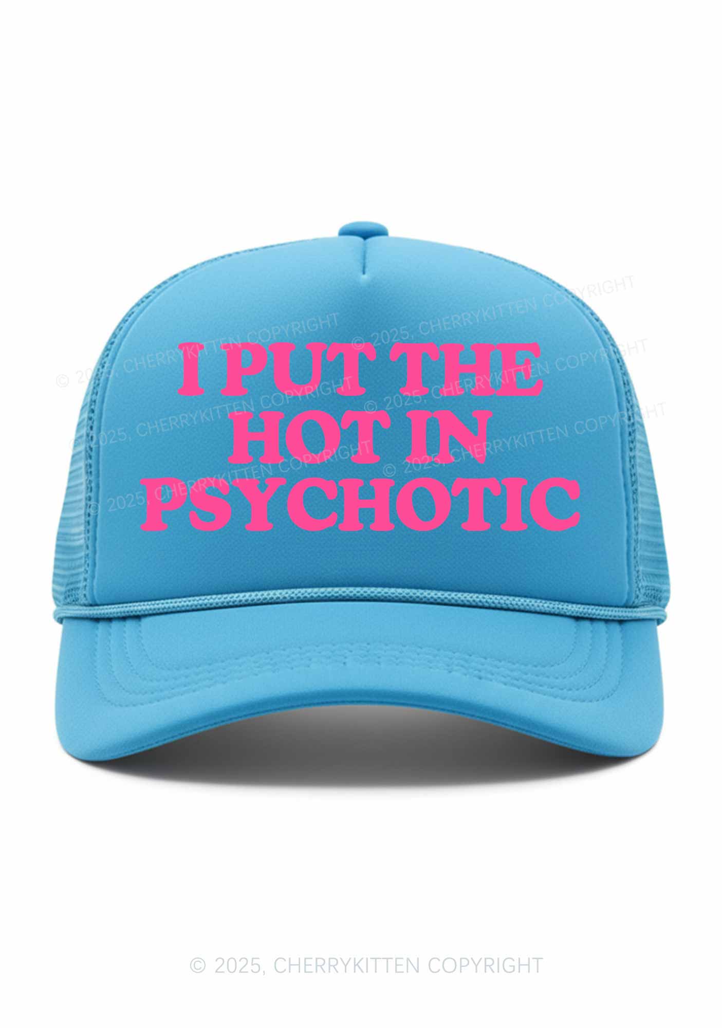 I Put The Hot In Psychotic Y2K Trucker Hat Cherrykitten - Image 4