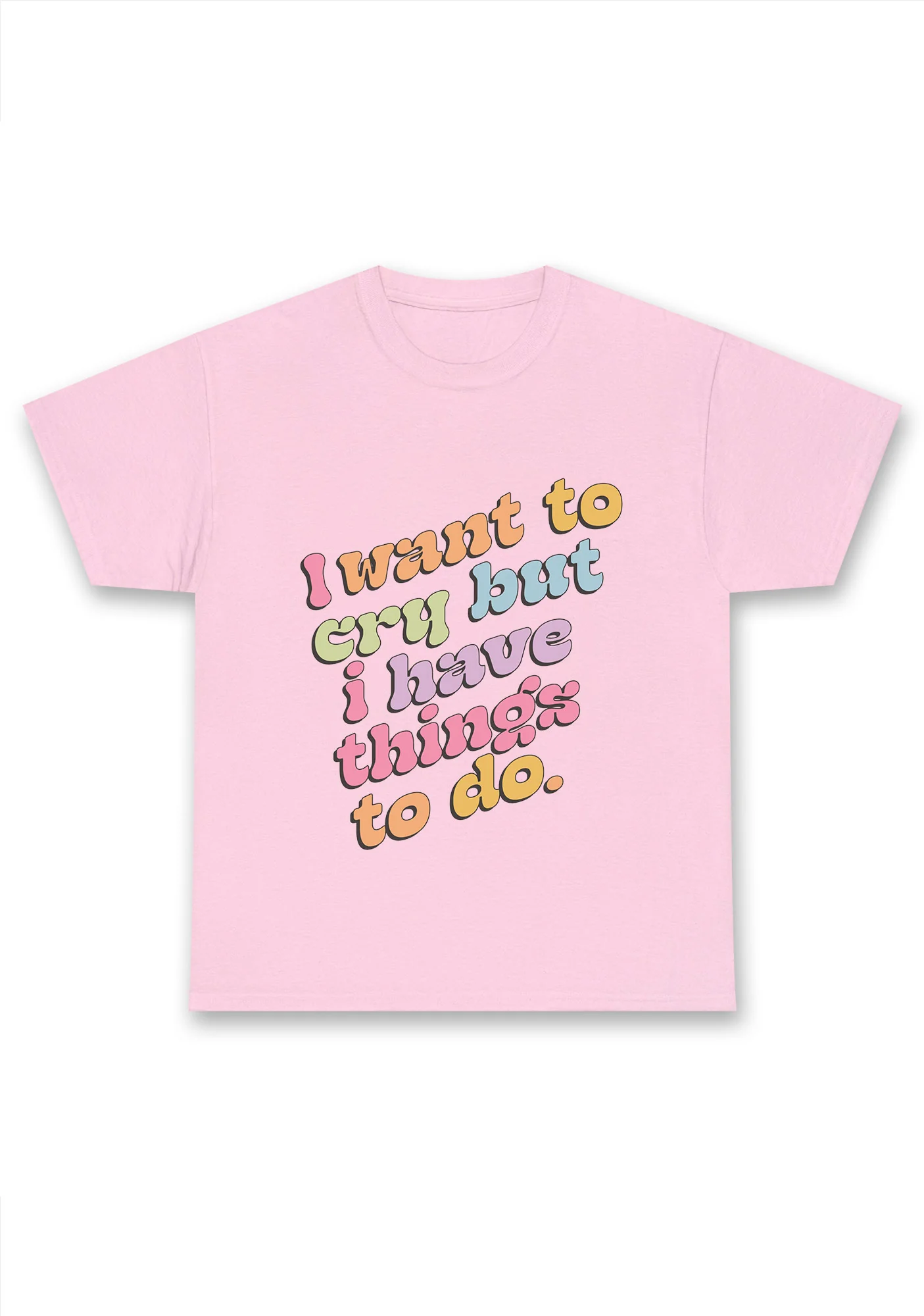 I Want To Cry But I Have Things To Do Chunky Shirt - Image 4