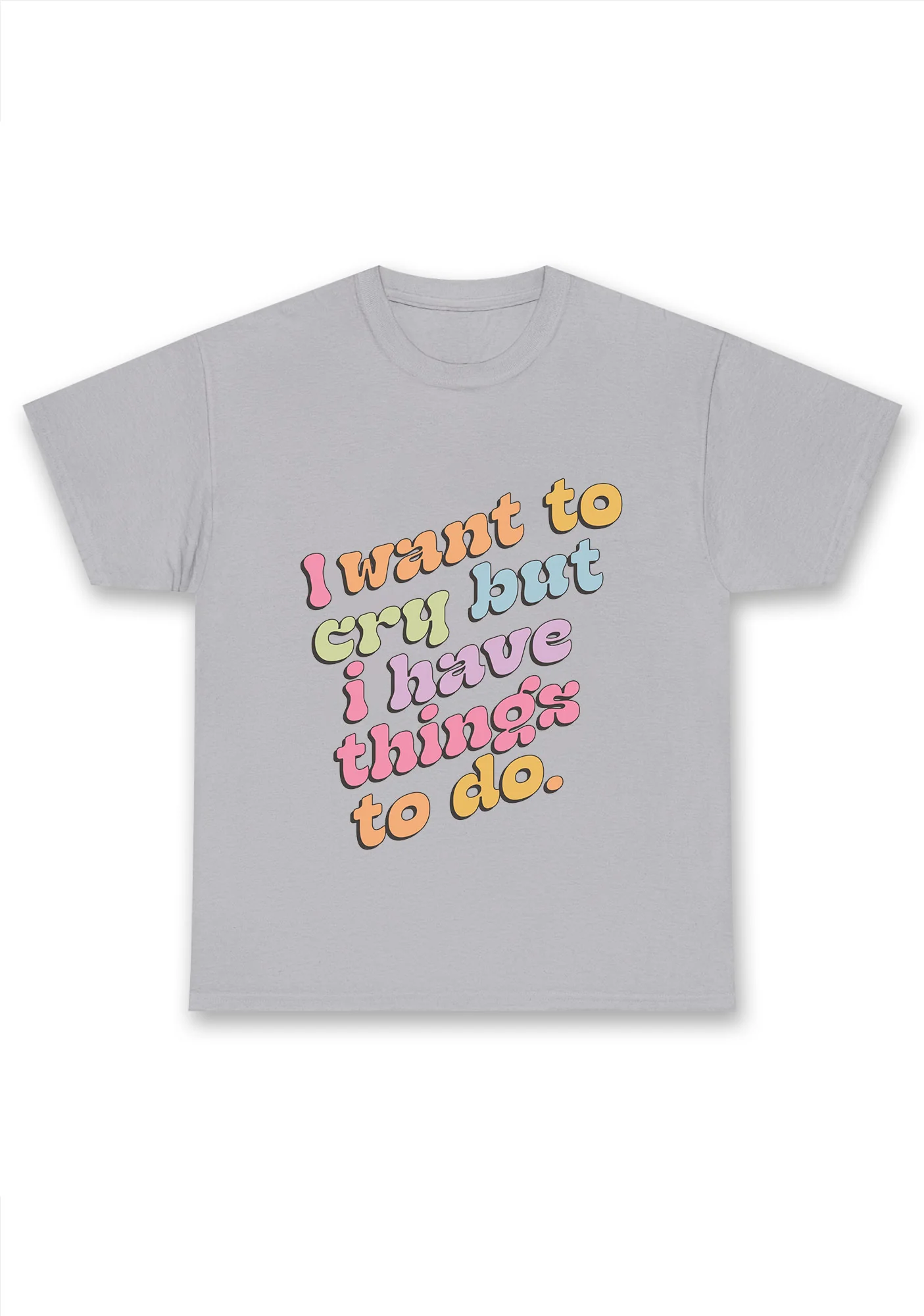 I Want To Cry But I Have Things To Do Chunky Shirt - Image 5